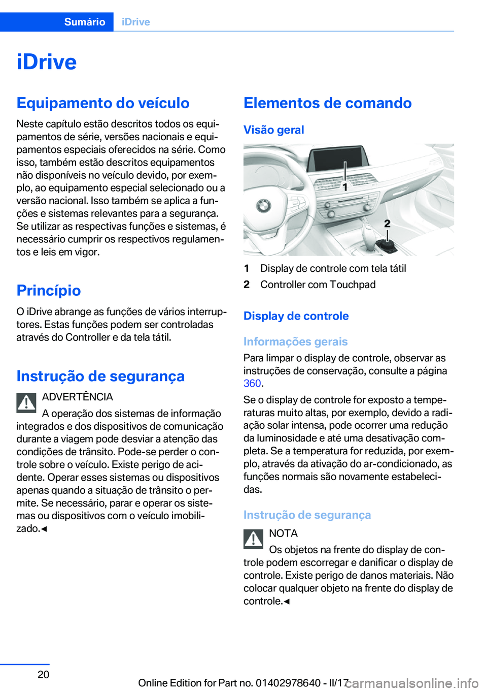 BMW 7 SERIES 2018  Manual do condutor (in Portuguese) �i�D�r�i�v�e�E�q�u�i�p�a�m�e�n�t�o��d�o��v�e�