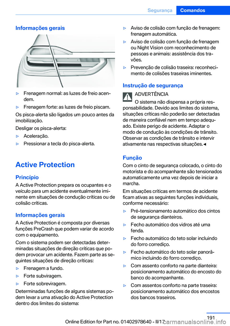 BMW 7 SERIES 2018  Manual do condutor (in Portuguese) �I�n�f�o�r�m�a�