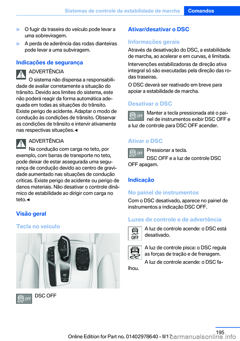 BMW 7 SERIES 2018  Manual do condutor (in Portuguese) 'y�O� �f�u�g�i�r� �d�a� �t�r�a�s�e�i�r�a� �d�o� �v�e�