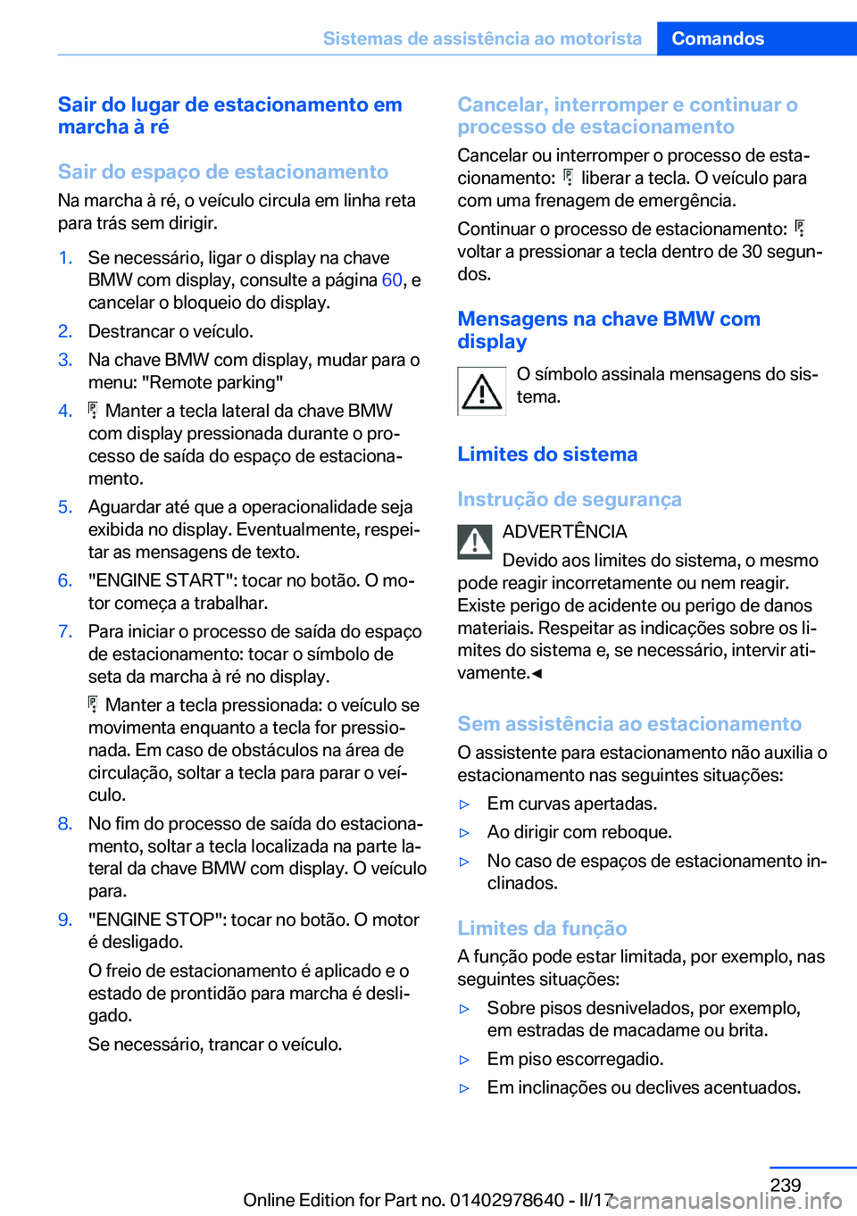 BMW 7 SERIES 2018  Manual do condutor (in Portuguese) �S�a�i�r��d�o��l�u�g�a�r��d�e��e�s�t�a�c�i�o�n�a�m�e�n�t�o��e�m
�m�a�r�c�h�a��à��r�é
�S�a�i�r��d�o��e�s�p�a�