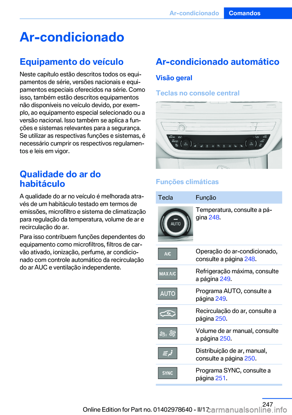BMW 7 SERIES 2018  Manual do condutor (in Portuguese) �A�r�-�c�o�n�d�i�c�i�o�n�a�d�o�E�q�u�i�p�a�m�e�n�t�o��d�o��v�e�