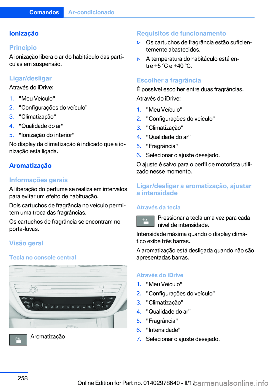 BMW 7 SERIES 2018  Manual do condutor (in Portuguese) �I�o�n�i�z�a�