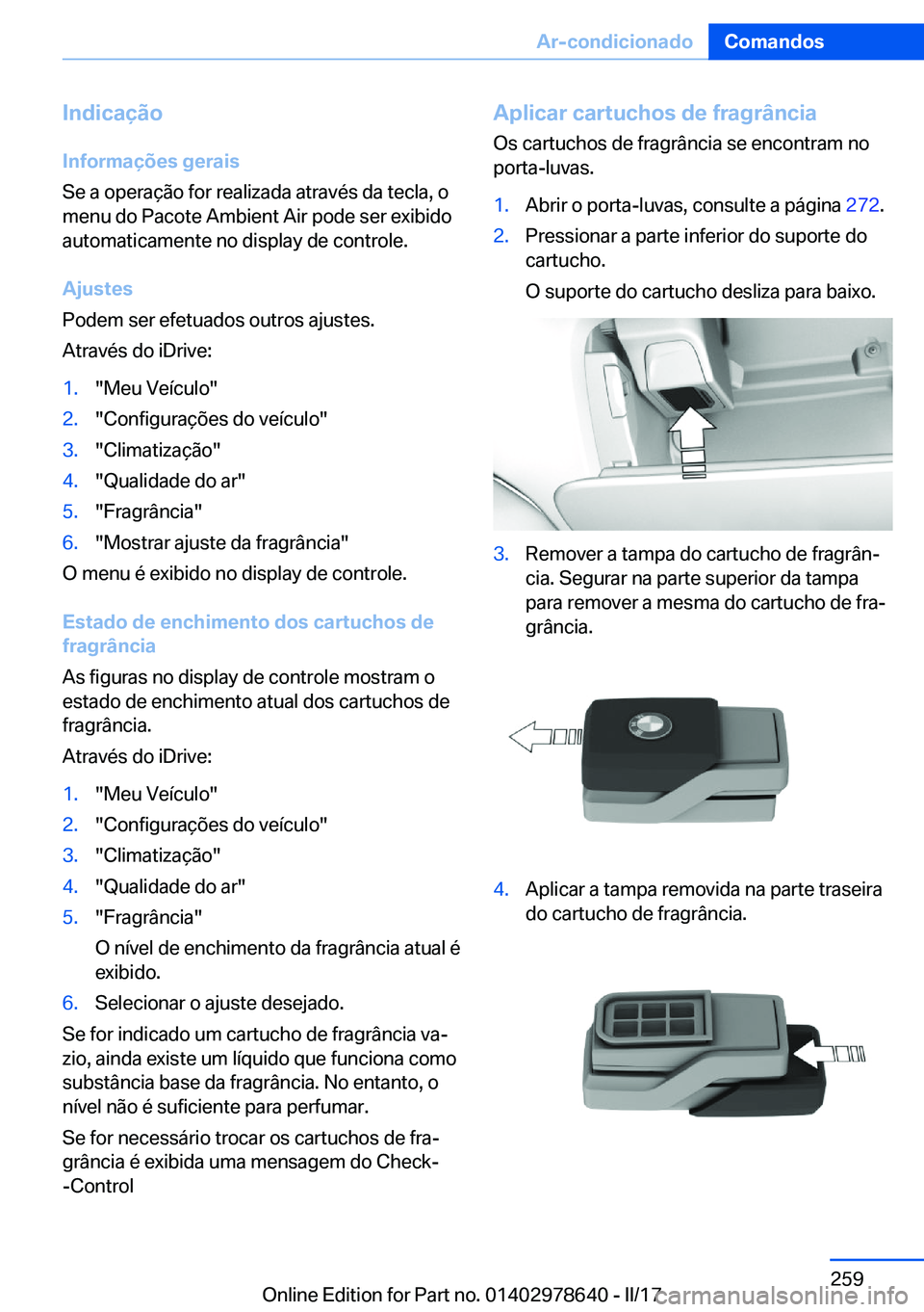 BMW 7 SERIES 2018  Manual do condutor (in Portuguese) �I�n�d�i�c�a�