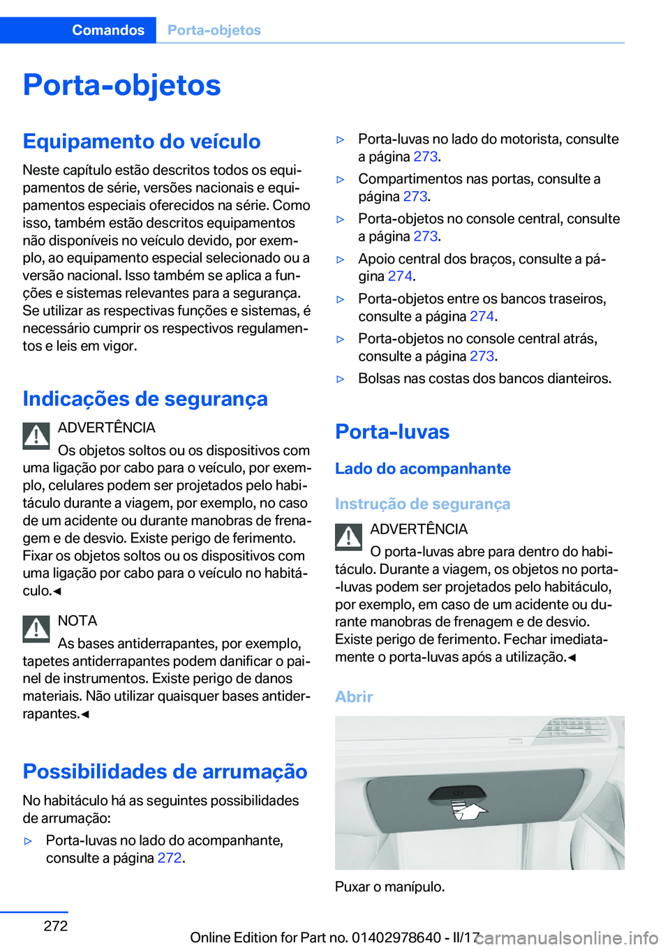 BMW 7 SERIES 2018  Manual do condutor (in Portuguese) �P�o�r�t�a�-�o�b�j�e�t�o�s�E�q�u�i�p�a�m�e�n�t�o��d�o��v�e�