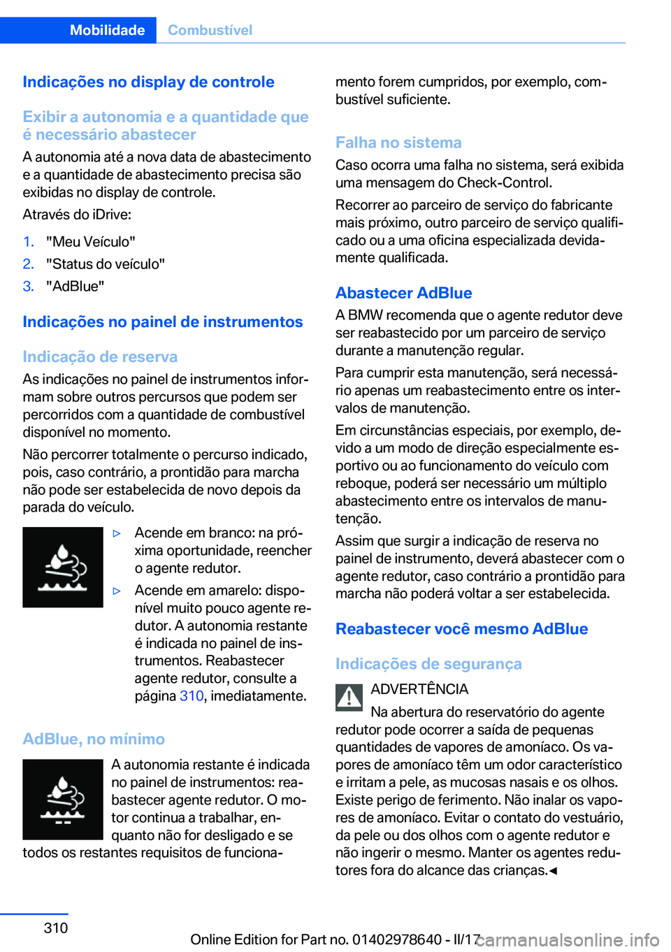 BMW 7 SERIES 2018  Manual do condutor (in Portuguese) �I�n�d�i�c�a�