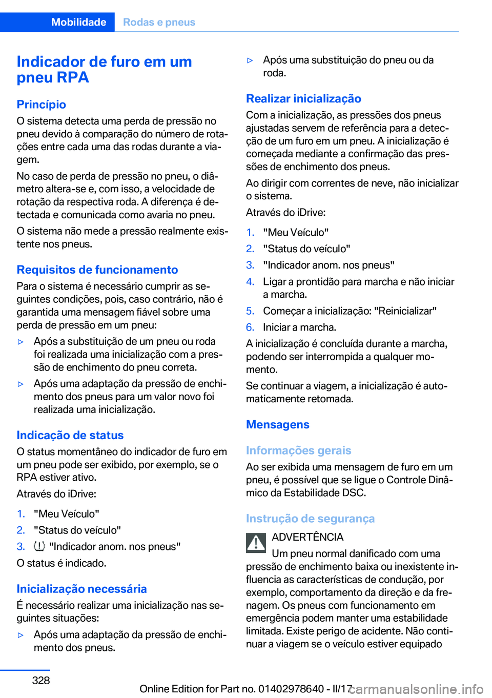 BMW 7 SERIES 2018  Manual do condutor (in Portuguese) �I�n�d�i�c�a�d�o�r��d�e��f�u�r�o��e�m��u�m
�p�n�e�u��R�P�A
�P�r�i�n�c�