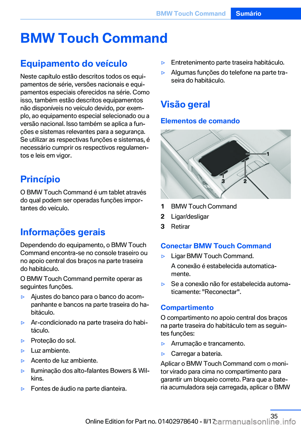 BMW 7 SERIES 2018  Manual do condutor (in Portuguese) �B�M�W��T�o�u�c�h��C�o�m�m�a�n�d�E�q�u�i�p�a�m�e�n�t�o��d�o��v�e�