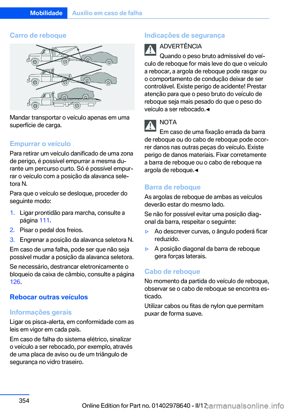 BMW 7 SERIES 2018  Manual do condutor (in Portuguese) �C�a�r�r�o��d�e��r�e�b�o�q�u�e
�M�a�n�d�a�r� �t�r�a�n�s�p�o�r�t�a�r� �o� �v�e�