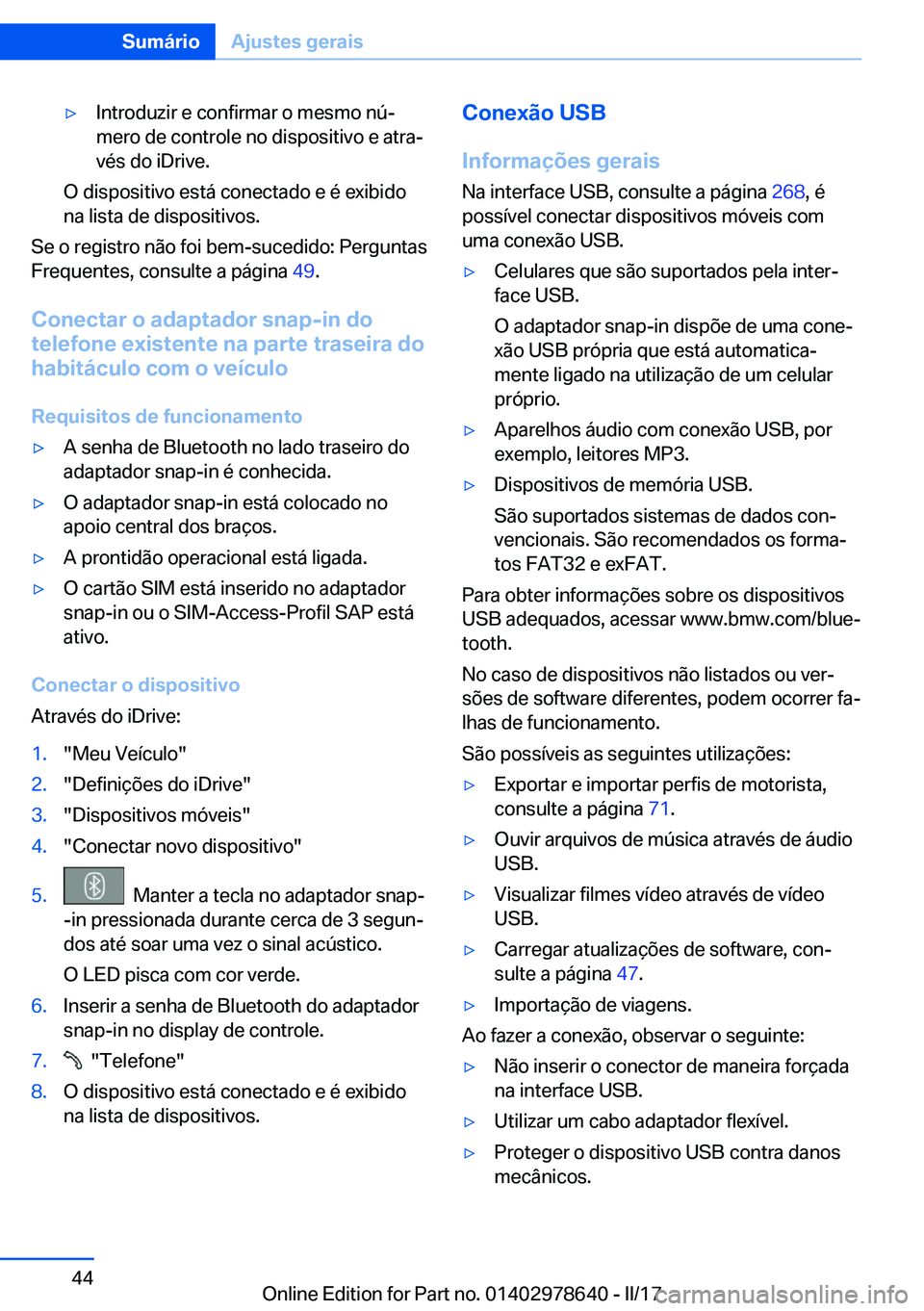 BMW 7 SERIES 2018  Manual do condutor (in Portuguese) 'y�I�n�t�r�o�d�u�z�i�r� �e� �c�o�n�f�i�r�m�a�r� �o� �m�e�s�m�o� �n�