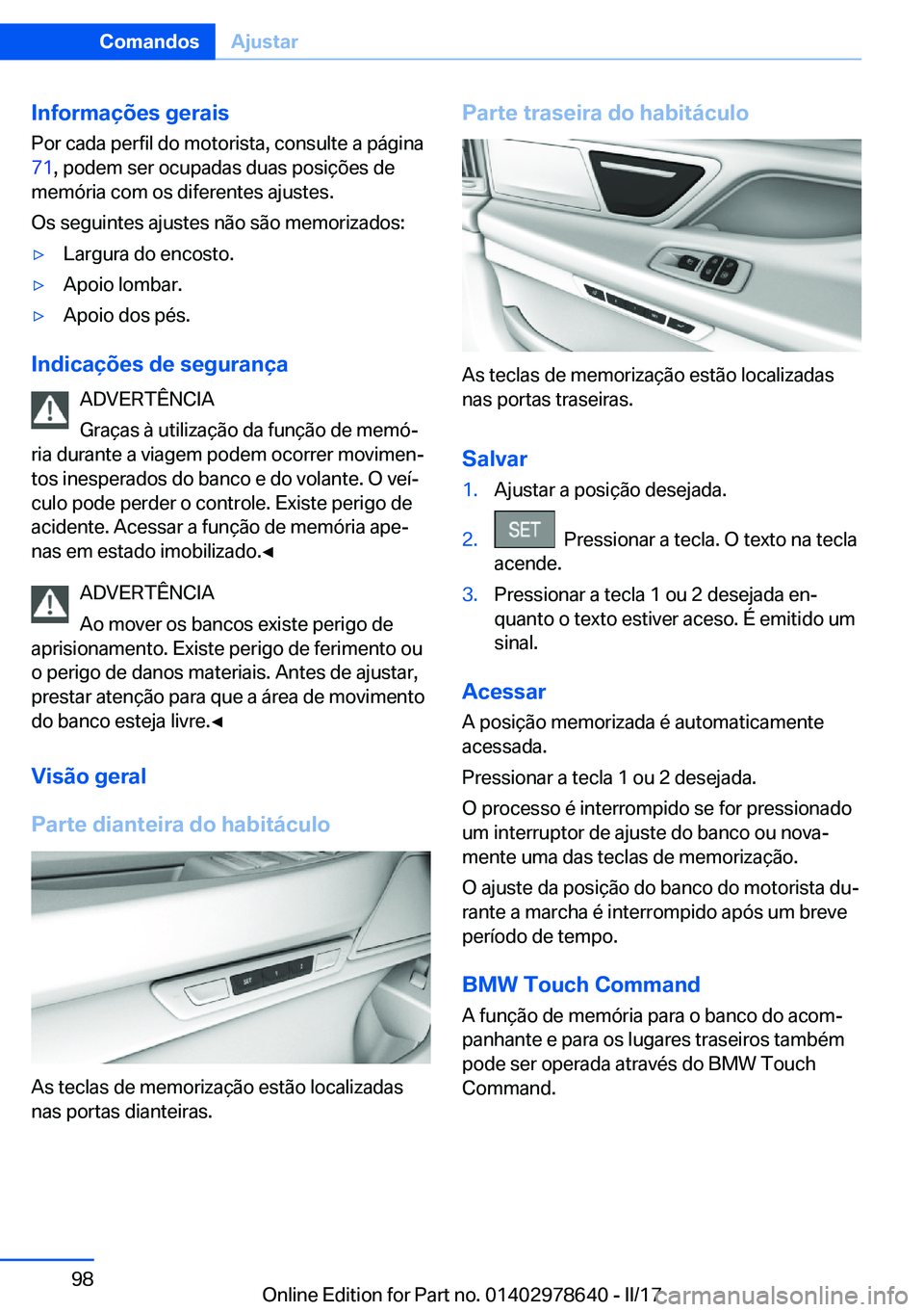 BMW 7 SERIES 2018  Manual do condutor (in Portuguese) �I�n�f�o�r�m�a�