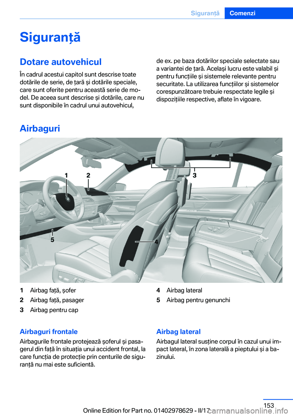 BMW 7 SERIES 2018  Ghiduri De Utilizare (in Romanian) �S�i�g�u�r�a�n�ă�D�o�t�a�r�e��a�u�t�o�v�e�h�i�c�u�l
�