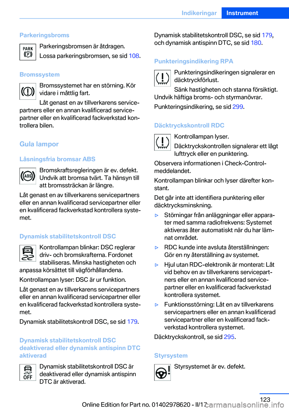 BMW 7 SERIES 2018  InstruktionsbÖcker (in Swedish) �P�a�r�k�e�r�i�n�g�s�b�r�o�m�s�P�a�r�k�e�r�i�n�g�s�b�r�o�m�s�e�n� �ä�r� �å�t�d�r�a�g�e�n�.
�L�o�s�s�a� �p�a�r�k�e�r�i�n�g�s�b�r�o�m�s�e�n�,� �s�e� �s�i�d�  �1�0�8�.
�B�r�o�m�s�s�y�s�t�e�m �B�r�o�m�s