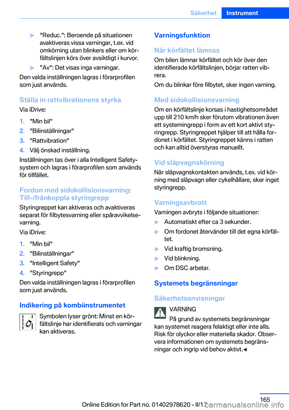BMW 7 SERIES 2018  InstruktionsbÖcker (in Swedish) 'y�"�R�e�d�u�c�.�"�:� �B�e�r�o�e�n�d�e� �p�å� �s�i�t�u�a�t�i�o�n�e�n
�a�v�a�k�t�i�v�e�r�a�s� �v�i�s�s�a� �v�a�r�n�i�n�g�a�r�,� �t�.�e�x�.� �v�i�d �o�m�k�ö�r�n�i�n�g� �u�t�a�n� �b�l�i�n�k
