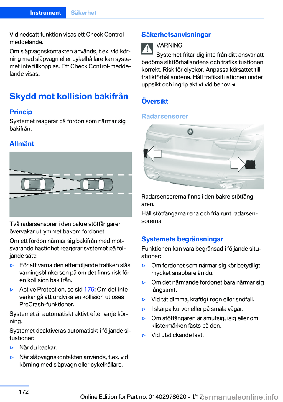 BMW 7 SERIES 2018  InstruktionsbÖcker (in Swedish) �V�i�d� �n�e�d�s�a�t�t� �f�u�n�k�t�i�o�n� �v�i�s�a�s� �e�t�t� �C�h�e�c�k� �C�o�n�t�r�o�l�-�m�e�d�d�e�l�a�n�d�e�.
�O�m� �s�l�ä�p�v�a�g�n�s�k�o�n�t�a�k�t�e�n� �a�n�v�ä�n�d�s�,� �t�.�e�x�.� �v�i�d� �k�