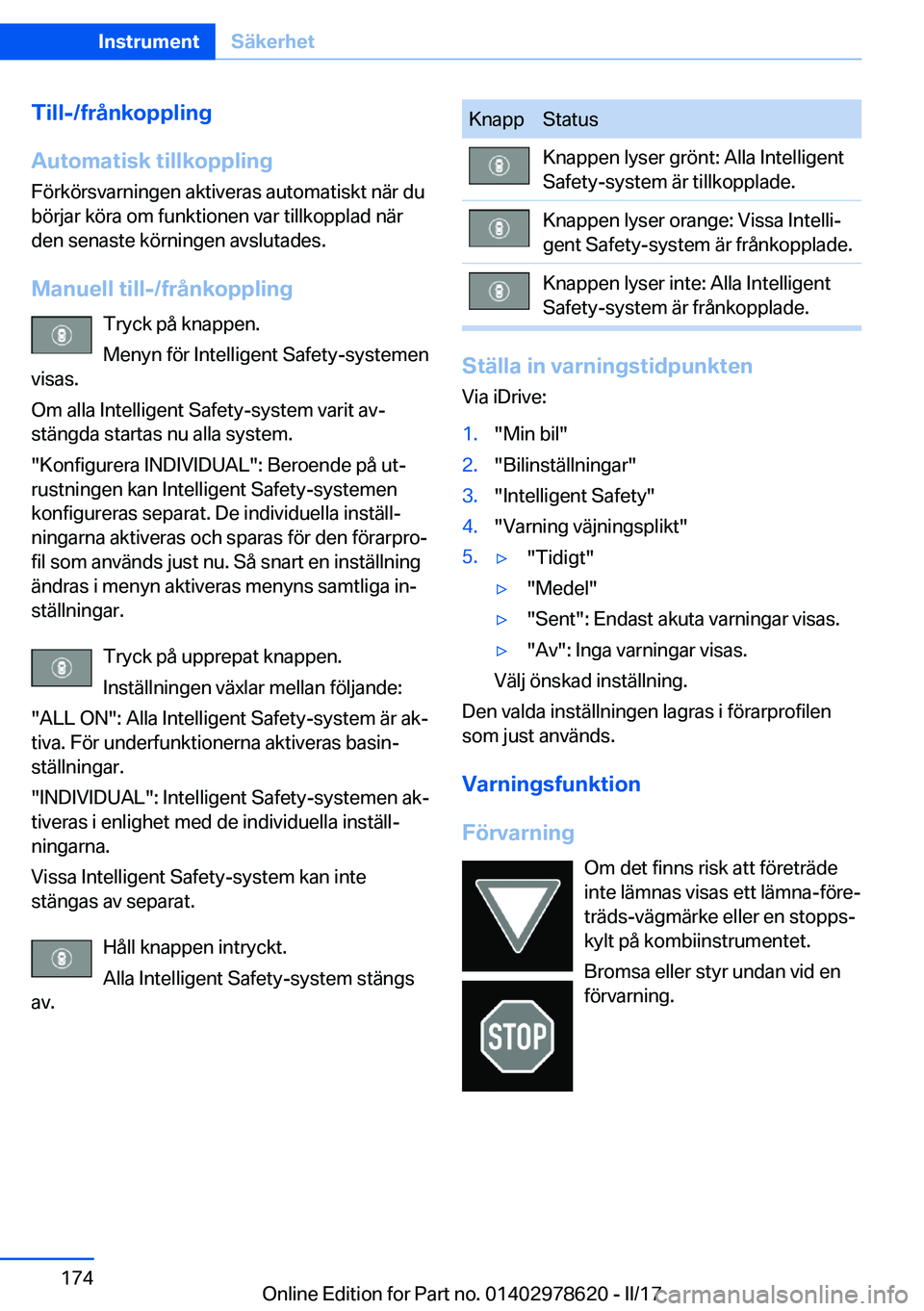 BMW 7 SERIES 2018  InstruktionsbÖcker (in Swedish) �T�i�l�l�-�/�f�r�å�n�k�o�p�p�l�i�n�g
�A�u�t�o�m�a�t�i�s�k��t�i�l�l�k�o�p�p�l�i�n�g
�F�ö�r�k�ö�r�s�v�a�r�n�i�n�g�e�n� �a�k�t�i�v�e�r�a�s� �a�u�t�o�m�a�t�i�s�k�t� �n�ä�r� �d�u �b�ö�r�j�a�r� �k�ö�