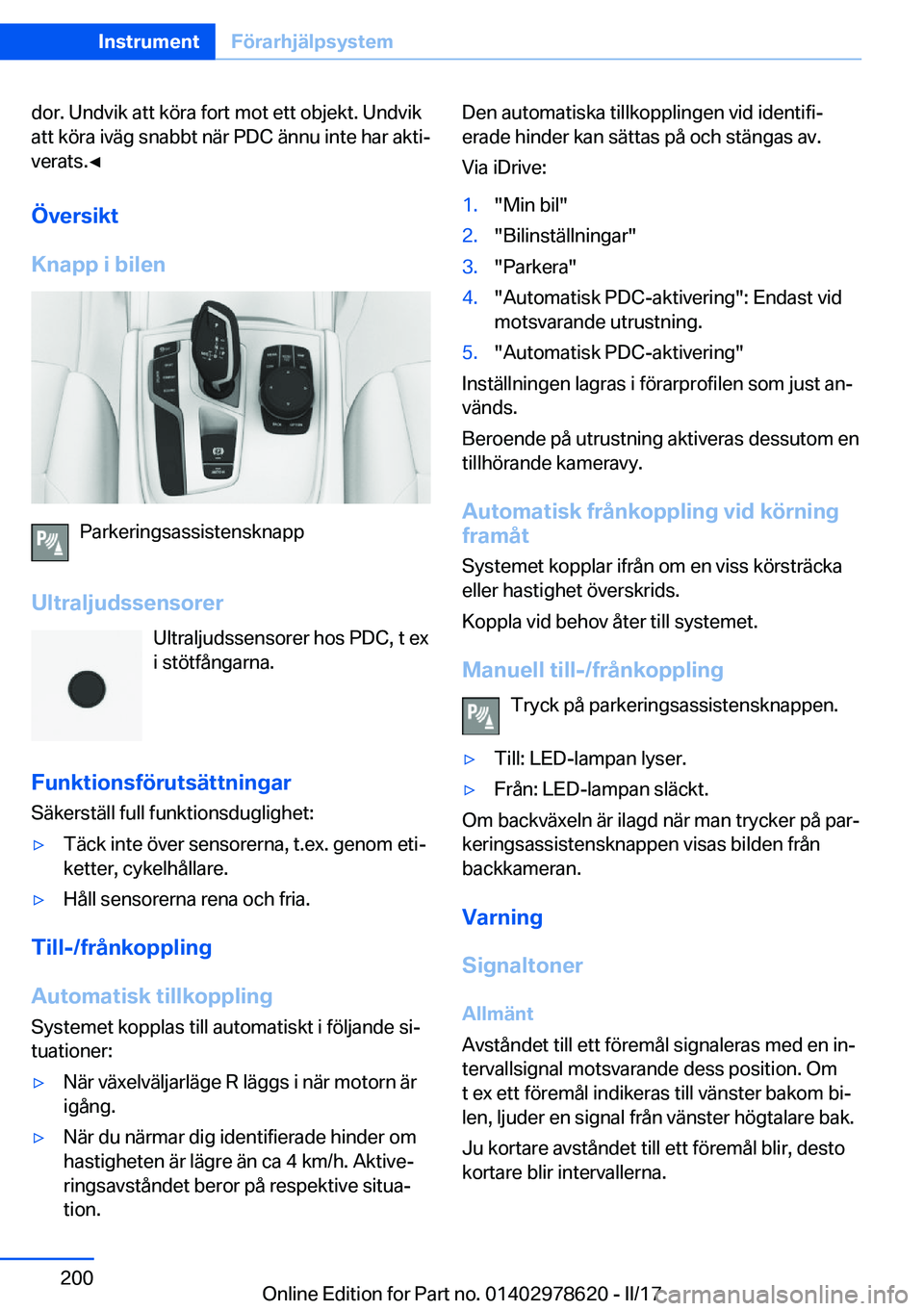 BMW 7 SERIES 2018  InstruktionsbÖcker (in Swedish) �d�o�r�.� �U�n�d�v�i�k� �a�t�t� �k�ö�r�a� �f�o�r�t� �m�o�t� �e�t�t� �o�b�j�e�k�t�.� �U�n�d�v�i�k�a�t�t� �k�ö�r�a� �i�v�ä�g� �s�n�a�b�b�t� �n�ä�r� �P�D�C� �ä�n�n�u� �i�n�t�e� �h�a�r� �a�k�t�ij�v�