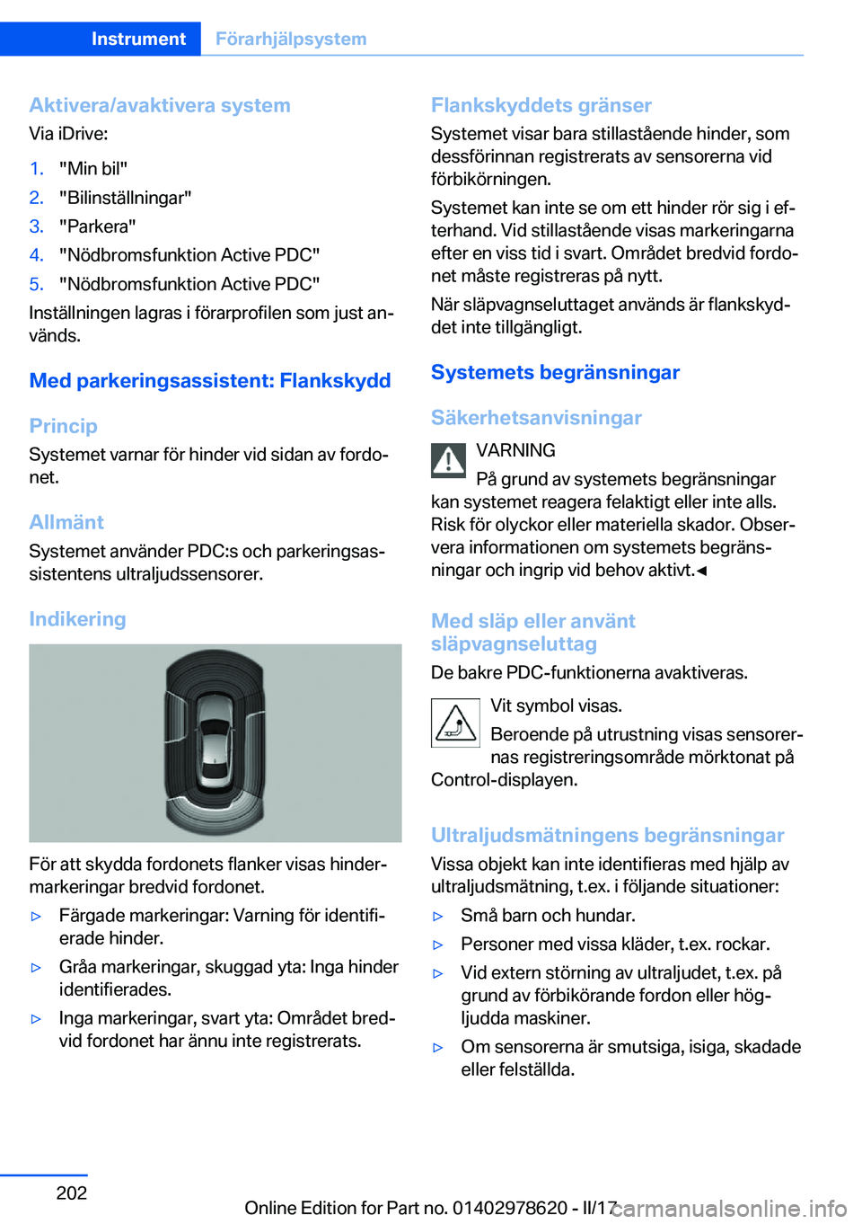 BMW 7 SERIES 2018  InstruktionsbÖcker (in Swedish) �A�k�t�i�v�e�r�a�/�a�v�a�k�t�i�v�e�r�a��s�y�s�t�e�m�V�i�a� �i�D�r�i�v�e�:�1�.�"�M�i�n� �b�i�l�"�2�.�"�B�i�l�i�n�s�t�ä�l�l�n�i�n�g�a�r�"�3�.�"�P�a�r�k�e�r�a�"�4�.�"�N�ö�d