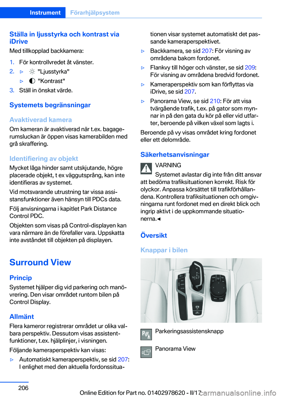 BMW 7 SERIES 2018  InstruktionsbÖcker (in Swedish) �S�t�ä�l�l�a��i�n��l�j�u�s�s�t�y�r�k�a��o�c�h��k�o�n�t�r�a�s�t��v�i�a
�i�D�r�i�v�e
�M�e�d� �t�i�l�l�k�o�p�p�l�a�d� �b�a�c�k�k�a�m�e�r�a�:�1�.�F�ö�r� �k�o�n�t�r�o�l�l�v�r�e�d�e�t� �å�t� �v�ä�n