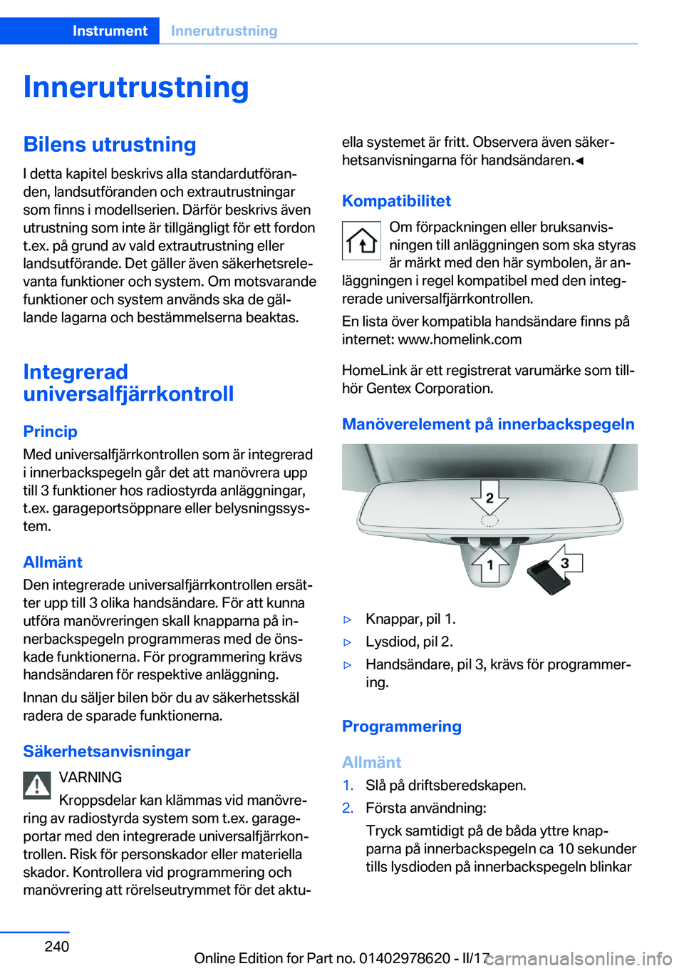 BMW 7 SERIES 2018  InstruktionsbÖcker (in Swedish) �I�n�n�e�r�u�t�r�u�s�t�n�i�n�g�B�i�l�e�n�s��u�t�r�u�s�t�n�i�n�g
�I� �d�e�t�t�a� �k�a�p�i�t�e�l� �b�e�s�k�r�i�v�s� �a�l�l�a� �s�t�a�n�d�a�r�d�u�t�f�ö�r�a�nj �d�e�n�,� �l�a�n�d�s�u�t�f�ö�r�a�n�d�e�n