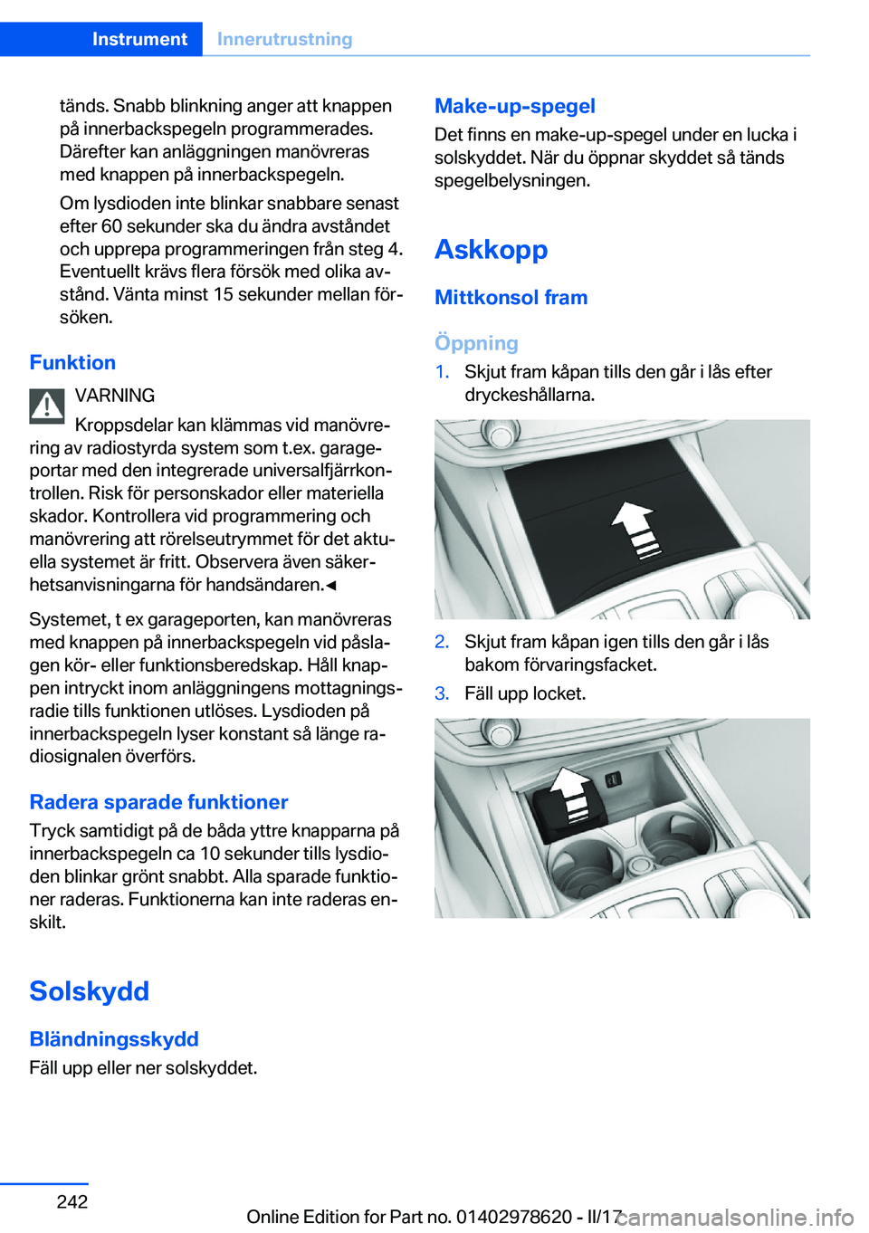 BMW 7 SERIES 2018  InstruktionsbÖcker (in Swedish) �t�ä�n�d�s�.� �S�n�a�b�b� �b�l�i�n�k�n�i�n�g� �a�n�g�e�r� �a�t�t� �k�n�a�p�p�e�n
�p�å� �i�n�n�e�r�b�a�c�k�s�p�e�g�e�l�n� �p�r�o�g�r�a�m�m�e�r�a�d�e�s�. �D�ä�r�e�f�t�e�r� �k�a�n� �a�n�l�ä�g�g�n�i�n