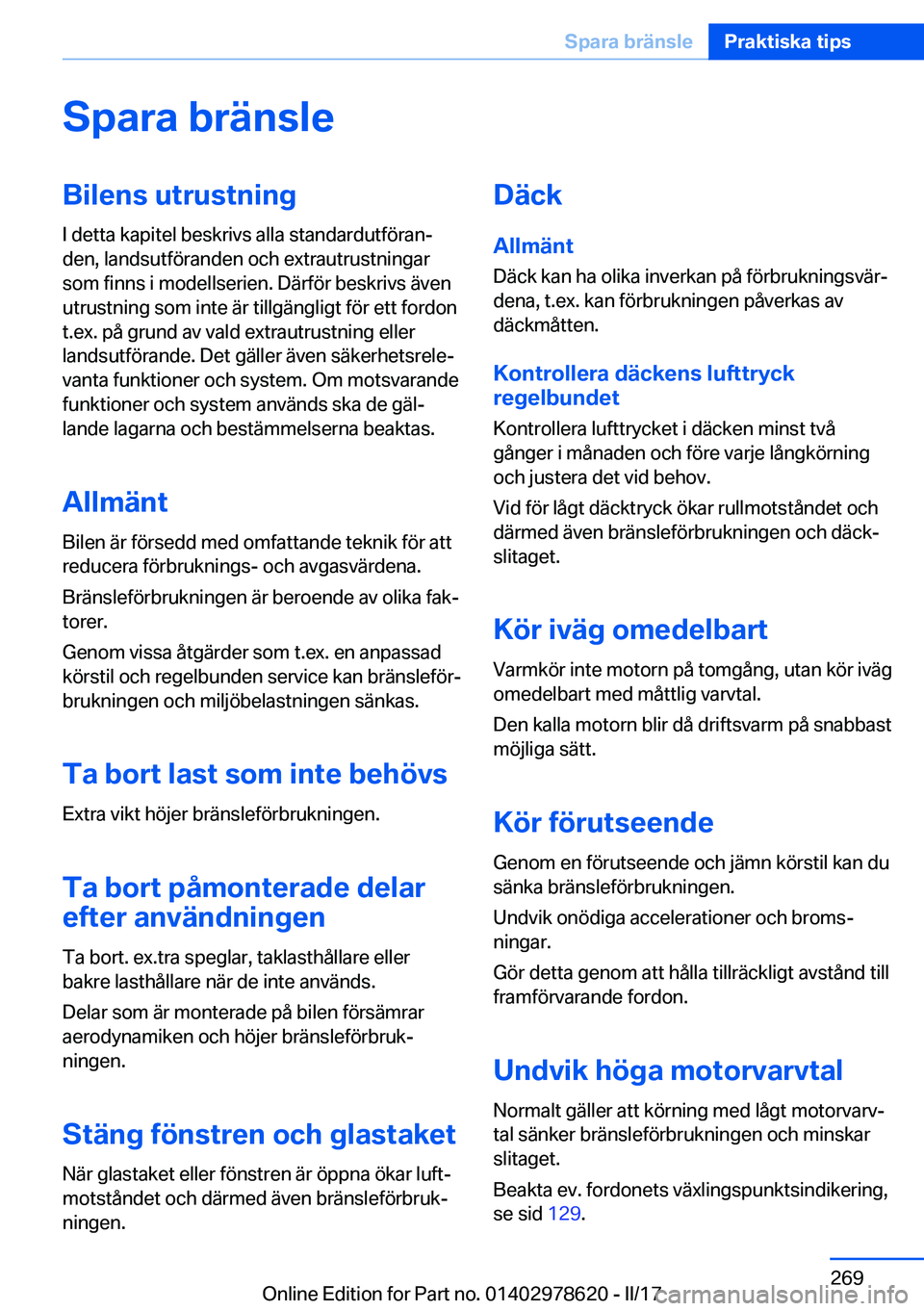 BMW 7 SERIES 2018  InstruktionsbÖcker (in Swedish) �S�p�a�r�a��b�r�ä�n�s�l�e�B�i�l�e�n�s��u�t�r�u�s�t�n�i�n�g
�I� �d�e�t�t�a� �k�a�p�i�t�e�l� �b�e�s�k�r�i�v�s� �a�l�l�a� �s�t�a�n�d�a�r�d�u�t�f�ö�r�a�nj �d�e�n�,� �l�a�n�d�s�u�t�f�ö�r�a�n�d�e�n� �
