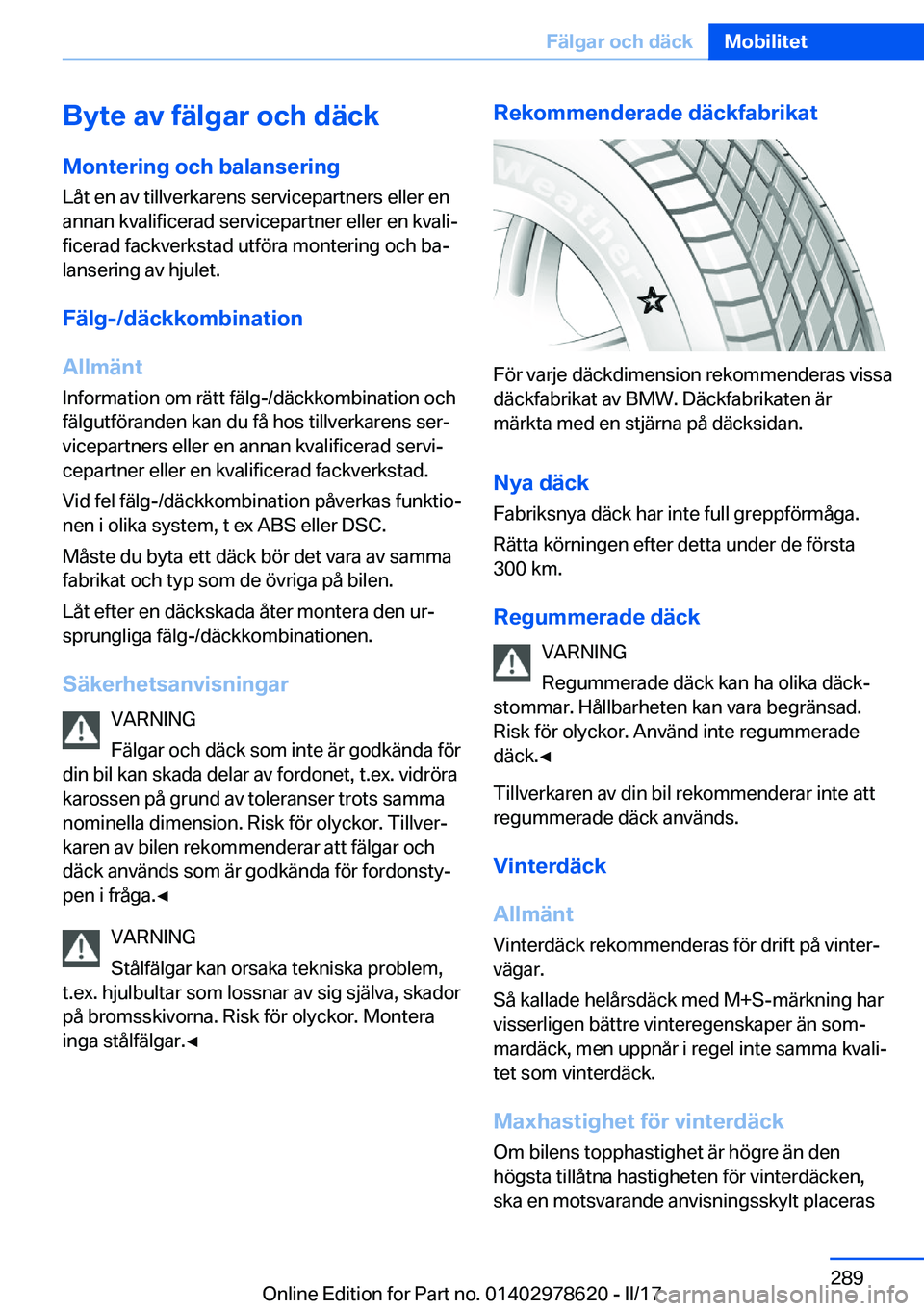 BMW 7 SERIES 2018  InstruktionsbÖcker (in Swedish) �B�y�t�e��a�v��f�ä�l�g�a�r��o�c�h��d�ä�c�k�M�o�n�t�e�r�i�n�g��o�c�h��b�a�l�a�n�s�e�r�i�n�g
�L�å�t� �e�n� �a�v� �t�i�l�l�v�e�r�k�a�r�e�n�s� �s�e�r�v�i�c�e�p�a�r�t�n�e�r�s� �e�l�l�e�r� �e�n �a�