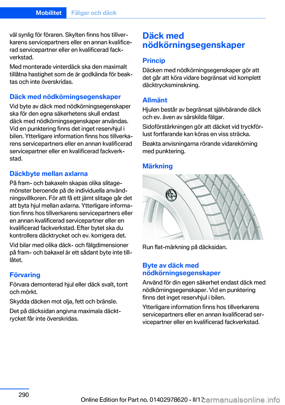 BMW 7 SERIES 2018  InstruktionsbÖcker (in Swedish) �v�ä�l� �s�y�n�l�i�g� �f�ö�r� �f�ö�r�a�r�e�n�.� �S�k�y�l�t�e�n� �f�i�n�n�s� �h�o�s� �t�i�l�l�v�e�rj
�k�a�r�e�n�s� �s�e�r�v�i�c�e�p�a�r�t�n�e�r�s� �e�l�l�e�r� �e�n� �a�n�n�a�n� �k�v�a�l�i�f�i�c�ej