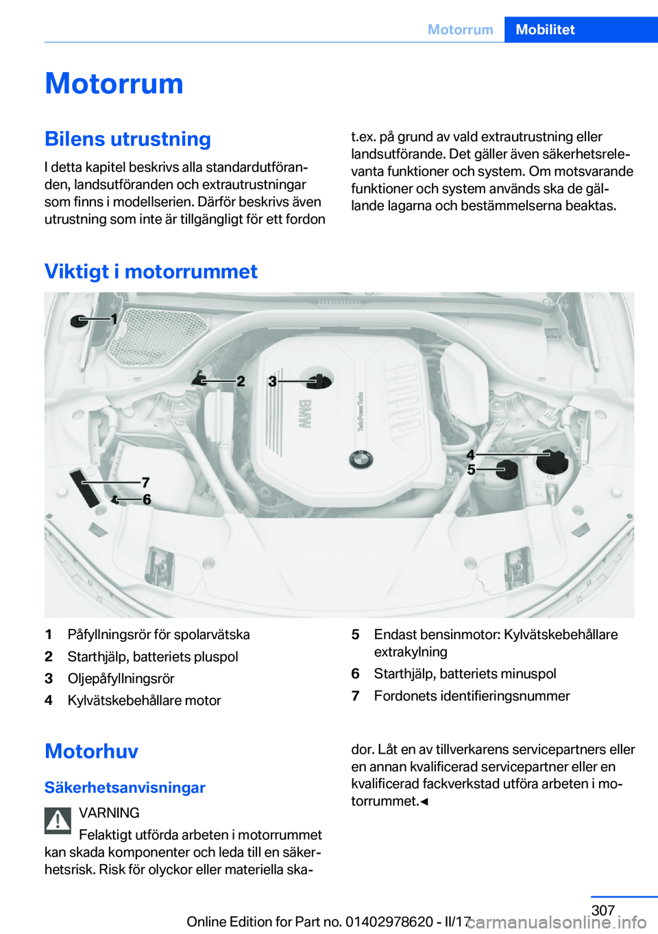 BMW 7 SERIES 2018  InstruktionsbÖcker (in Swedish) �M�o�t�o�r�r�u�m�B�i�l�e�n�s��u�t�r�u�s�t�n�i�n�g�I� �d�e�t�t�a� �k�a�p�i�t�e�l� �b�e�s�k�r�i�v�s� �a�l�l�a� �s�t�a�n�d�a�r�d�u�t�f�ö�r�a�nj�d�e�n�,� �l�a�n�d�s�u�t�f�ö�r�a�n�d�e�n� �o�c�h� �e�x�t