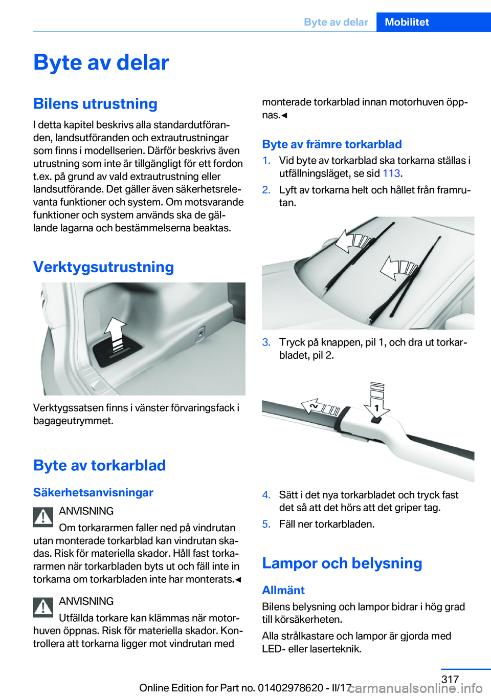 BMW 7 SERIES 2018  InstruktionsbÖcker (in Swedish) �B�y�t�e��a�v��d�e�l�a�r�B�i�l�e�n�s��u�t�r�u�s�t�n�i�n�g
�I� �d�e�t�t�a� �k�a�p�i�t�e�l� �b�e�s�k�r�i�v�s� �a�l�l�a� �s�t�a�n�d�a�r�d�u�t�f�ö�r�a�nj �d�e�n�,� �l�a�n�d�s�u�t�f�ö�r�a�n�d�e�n� �o