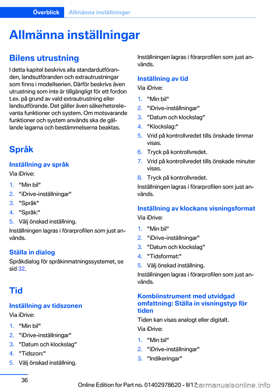 BMW 7 SERIES 2018  InstruktionsbÖcker (in Swedish) �A�l�l�m�ä�n�n�a��i�n�s�t�ä�l�l�n�i�n�g�a�r�B�i�l�e�n�s��u�t�r�u�s�t�n�i�n�g�I� �d�e�t�t�a� �k�a�p�i�t�e�l� �b�e�s�k�r�i�v�s� �a�l�l�a� �s�t�a�n�d�a�r�d�u�t�f�ö�r�a�nj�d�e�n�,� �l�a�n�d�s�u�t�f�