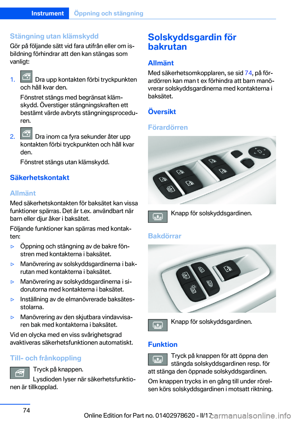 BMW 7 SERIES 2018  InstruktionsbÖcker (in Swedish) �S�t�ä�n�g�n�i�n�g��u�t�a�n��k�l�ä�m�s�k�y�d�d
�G�ö�r� �p�å� �f�ö�l�j�a�n�d�e� �s�ä�t�t� �v�i�d� �f�a�r�a� �u�t�i�f�r�å�n� �e�l�l�e�r� �o�m� �i�sj �b�i�l�d�n�i�n�g� �f�ö�r�h�i�n�d�r�a�r� �a