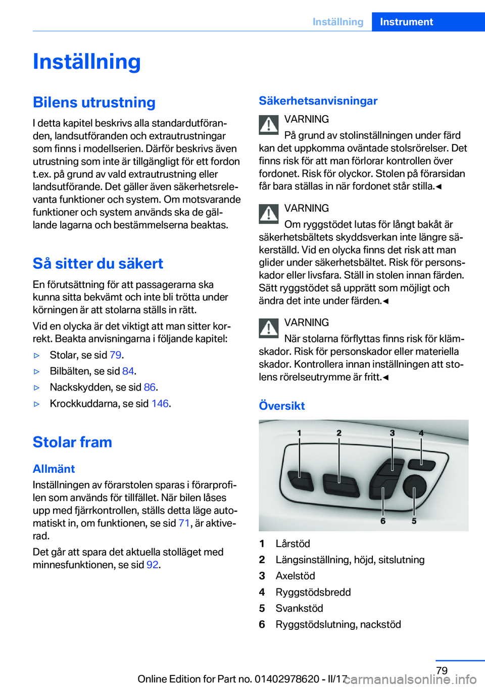 BMW 7 SERIES 2018  InstruktionsbÖcker (in Swedish) �I�n�s�t�ä�l�l�n�i�n�g�B�i�l�e�n�s��u�t�r�u�s�t�n�i�n�g
�I� �d�e�t�t�a� �k�a�p�i�t�e�l� �b�e�s�k�r�i�v�s� �a�l�l�a� �s�t�a�n�d�a�r�d�u�t�f�ö�r�a�nj �d�e�n�,� �l�a�n�d�s�u�t�f�ö�r�a�n�d�e�n� �o�c�