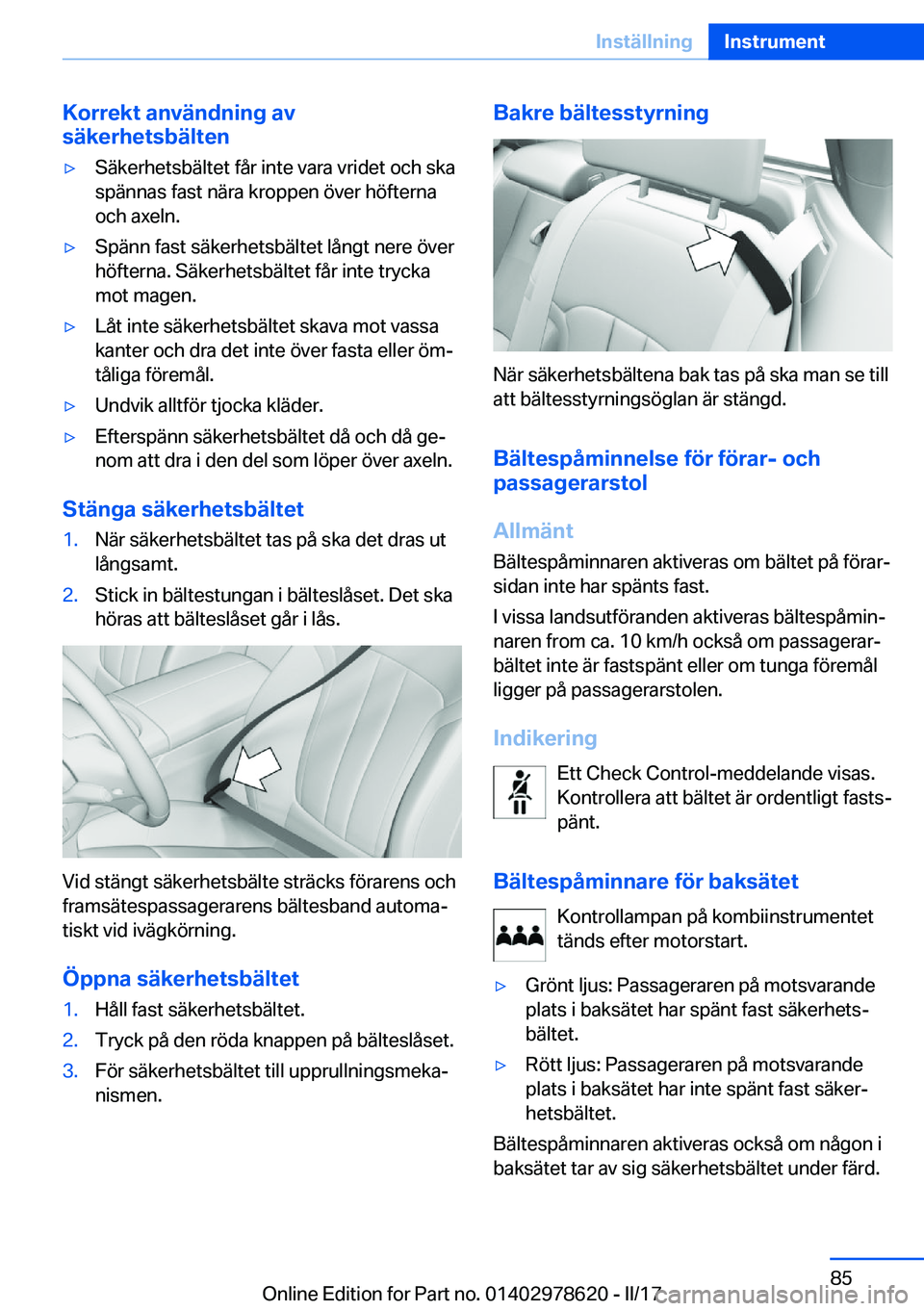 BMW 7 SERIES 2018  InstruktionsbÖcker (in Swedish) �K�o�r�r�e�k�t��a�n�v�ä�n�d�n�i�n�g��a�v
�s�ä�k�e�r�h�e�t�s�b�ä�l�t�e�n'y�S�ä�k�e�r�h�e�t�s�b�ä�l�t�e�t� �f�å�r� �i�n�t�e� �v�a�r�a� �v�r�i�d�e�t� �o�c�h� �s�k�a
�s�p�ä�n�n�a�s� �f�a�s�t�