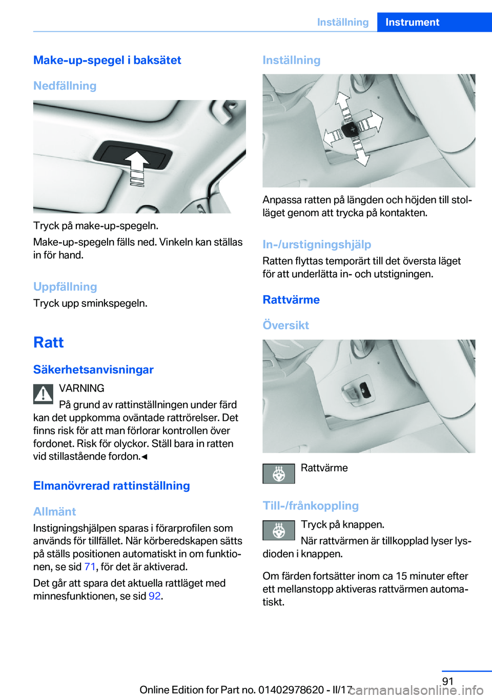 BMW 7 SERIES 2018  InstruktionsbÖcker (in Swedish) �M�a�k�e�-�u�p�-�s�p�e�g�e�l��i��b�a�k�s�ä�t�e�t
�N�e�d�f�ä�l�l�n�i�n�g
�T�r�y�c�k� �p�å� �m�a�k�e�-�u�p�-�s�p�e�g�e�l�n�.
�M�a�k�e�-�u�p�-�s�p�e�g�e�l�n� �f�ä�l�l�s� �n�e�d�.� �V�i�n�k�e�l�n� �