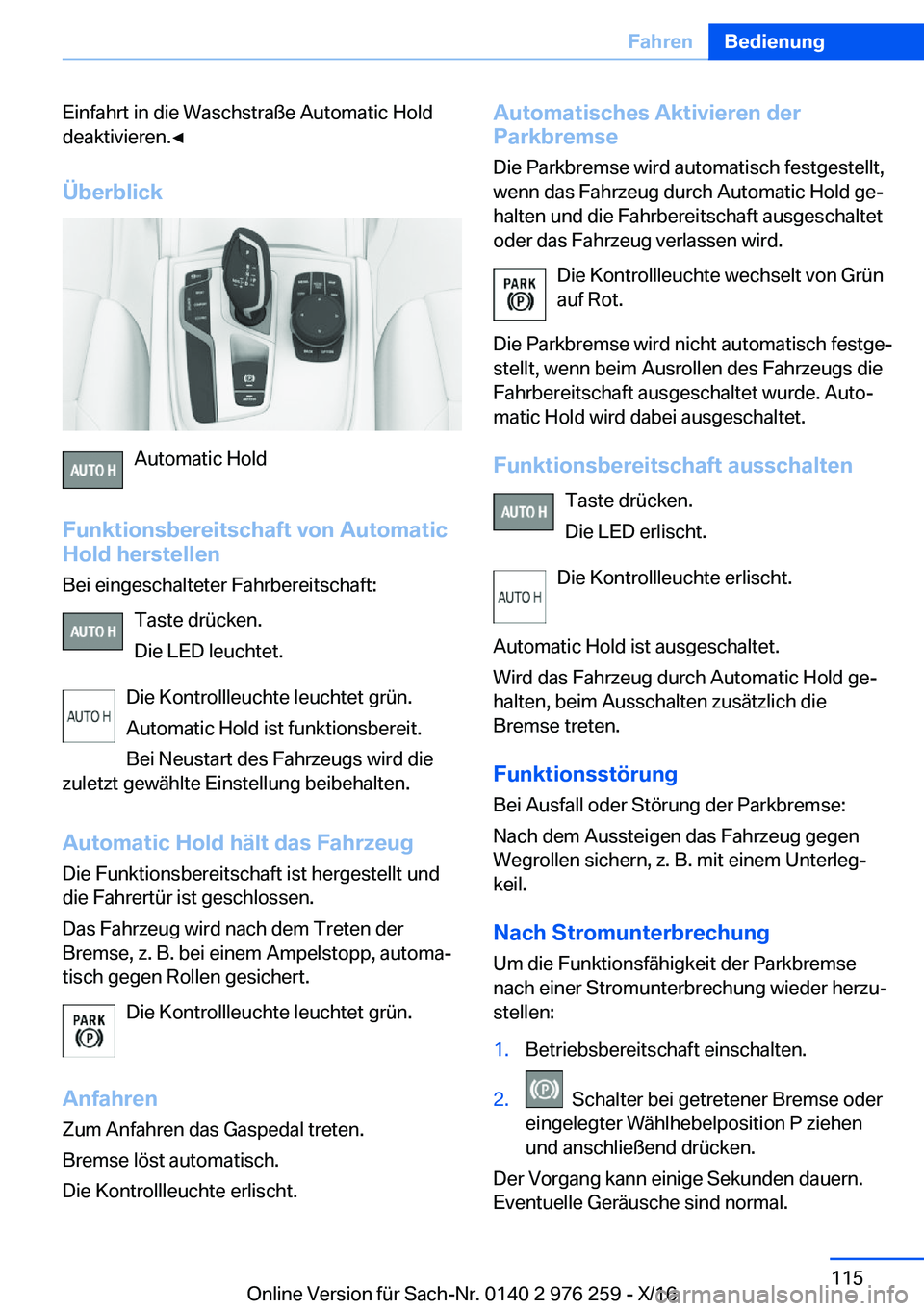 BMW 7 SERIES 2017  Betriebsanleitungen (in German) �E�i�n�f�a�h�r�t� �i�n� �d�i�e� �W�a�s�c�h�s�t�r�a�ß�e� �A�u�t�o�m�a�t�i�c� �H�o�l�d
�d�e�a�k�t�i�v�i�e�r�e�n�.'