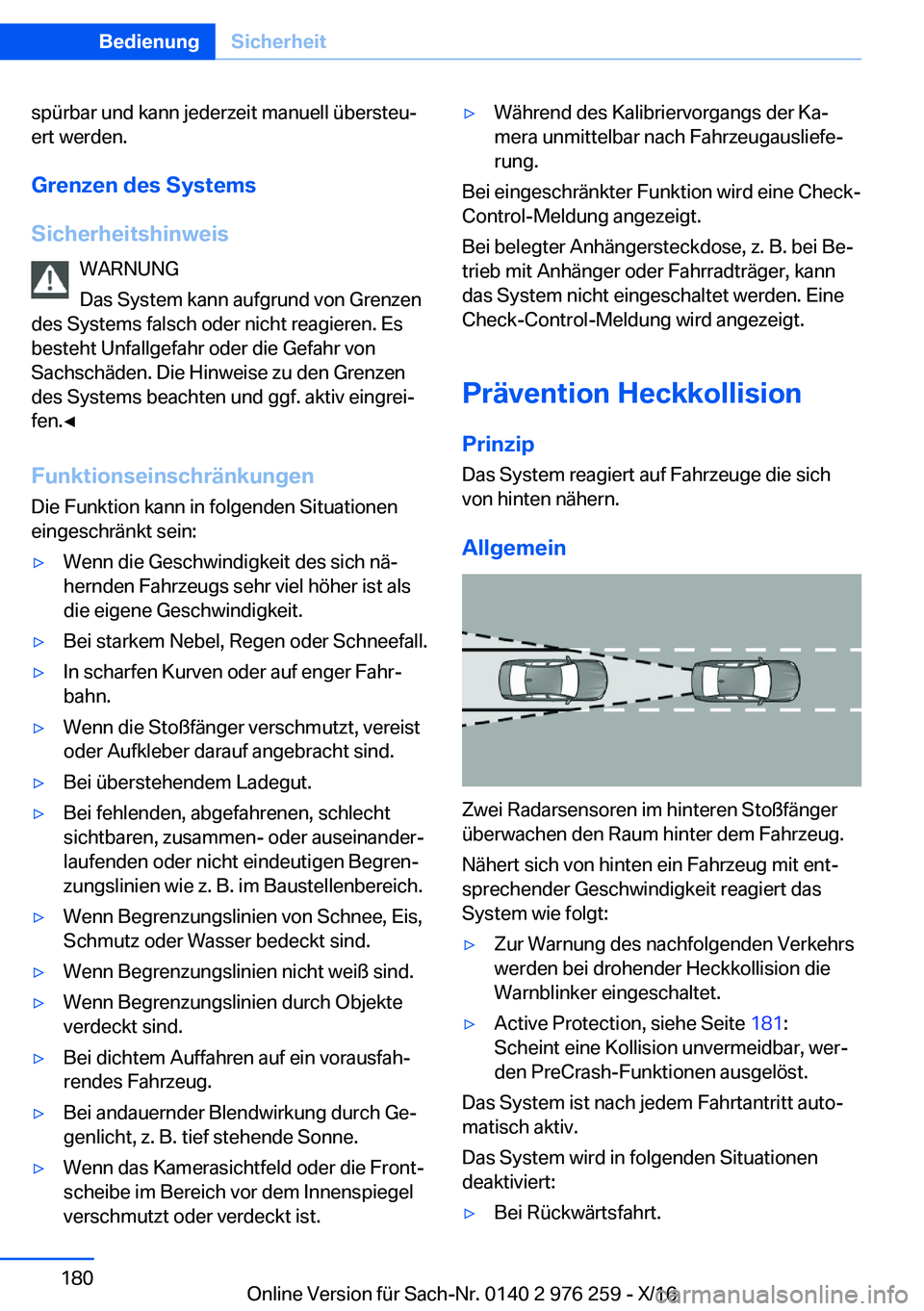 BMW 7 SERIES 2017  Betriebsanleitungen (in German) �s�p�ü�r�b�a�r� �u�n�d� �k�a�n�n� �j�e�d�e�r�z�e�i�t� �m�a�n�u�e�l�l� �ü�b�e�r�s�t�e�uj
�e�r�t� �w�e�r�d�e�n�.
�G�r�e�n�z�e�n��d�e�s��S�y�s�t�e�m�s
�S�i�c�h�e�r�h�e�i�t�s�h�i�n�w�e�i�s �W�A�R�N�U