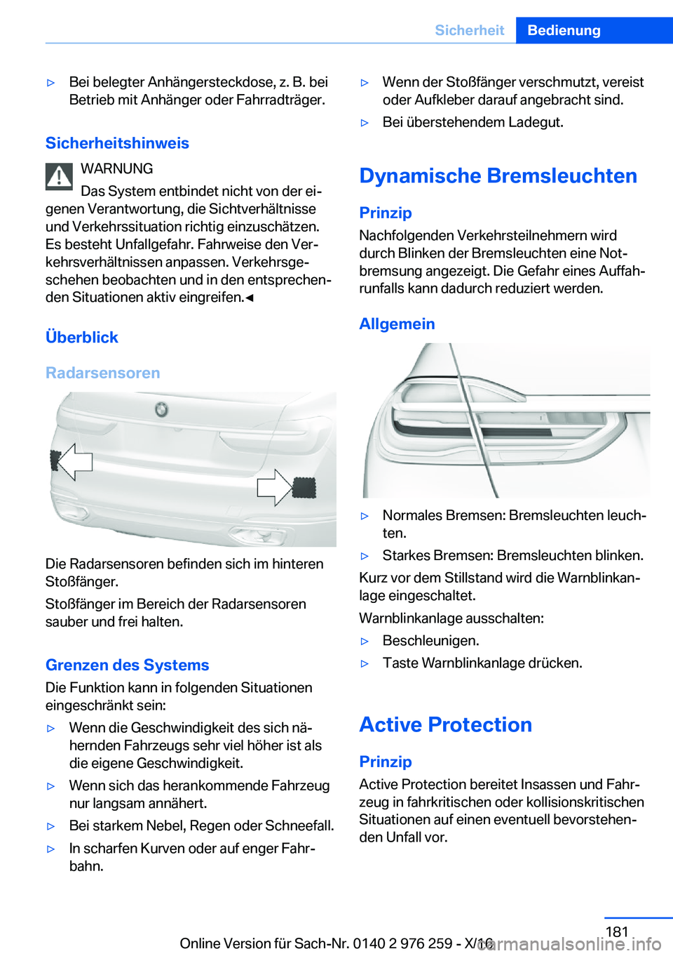 BMW 7 SERIES 2017  Betriebsanleitungen (in German) 'y�B�e�i� �b�e�l�e�g�t�e�r� �A�n�h�ä�n�g�e�r�s�t�e�c�k�d�o�s�e�,� �z�.� �B�.� �b�e�i
�B�e�t�r�i�e�b� �m�i�t� �A�n�h�ä�n�g�e�r� �o�d�e�r� �F�a�h�r�r�a�d�t�r�ä�g�e�r�.
�S�i�c�h�e�r�h�e�i�t�s�h�i�