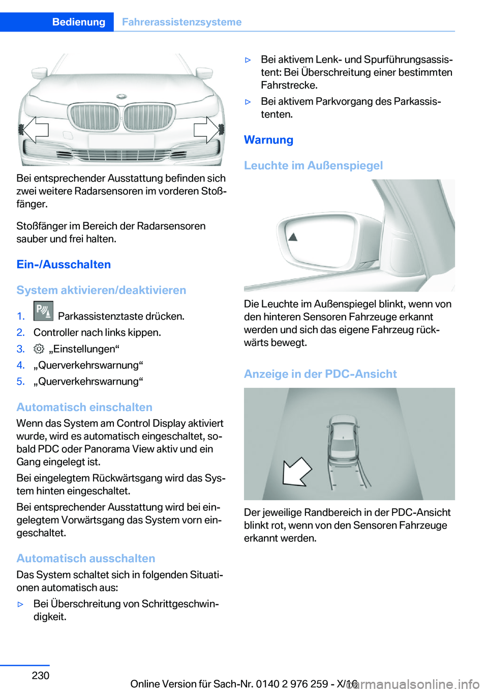 BMW 7 SERIES 2017  Betriebsanleitungen (in German) �B�e�i� �e�n�t�s�p�r�e�c�h�e�n�d�e�r� �A�u�s�s�t�a�t�t�u�n�g� �b�e�f�i�n�d�e�n� �s�i�c�h�z�w�e�i� �w�e�i�t�e�r�e� �R�a�d�a�r�s�e�n�s�o�r�e�n� �i�m� �v�o�r�d�e�r�e�n� �S�t�o�ßj
�f�ä�n�g�e�r�.
�S�t�o