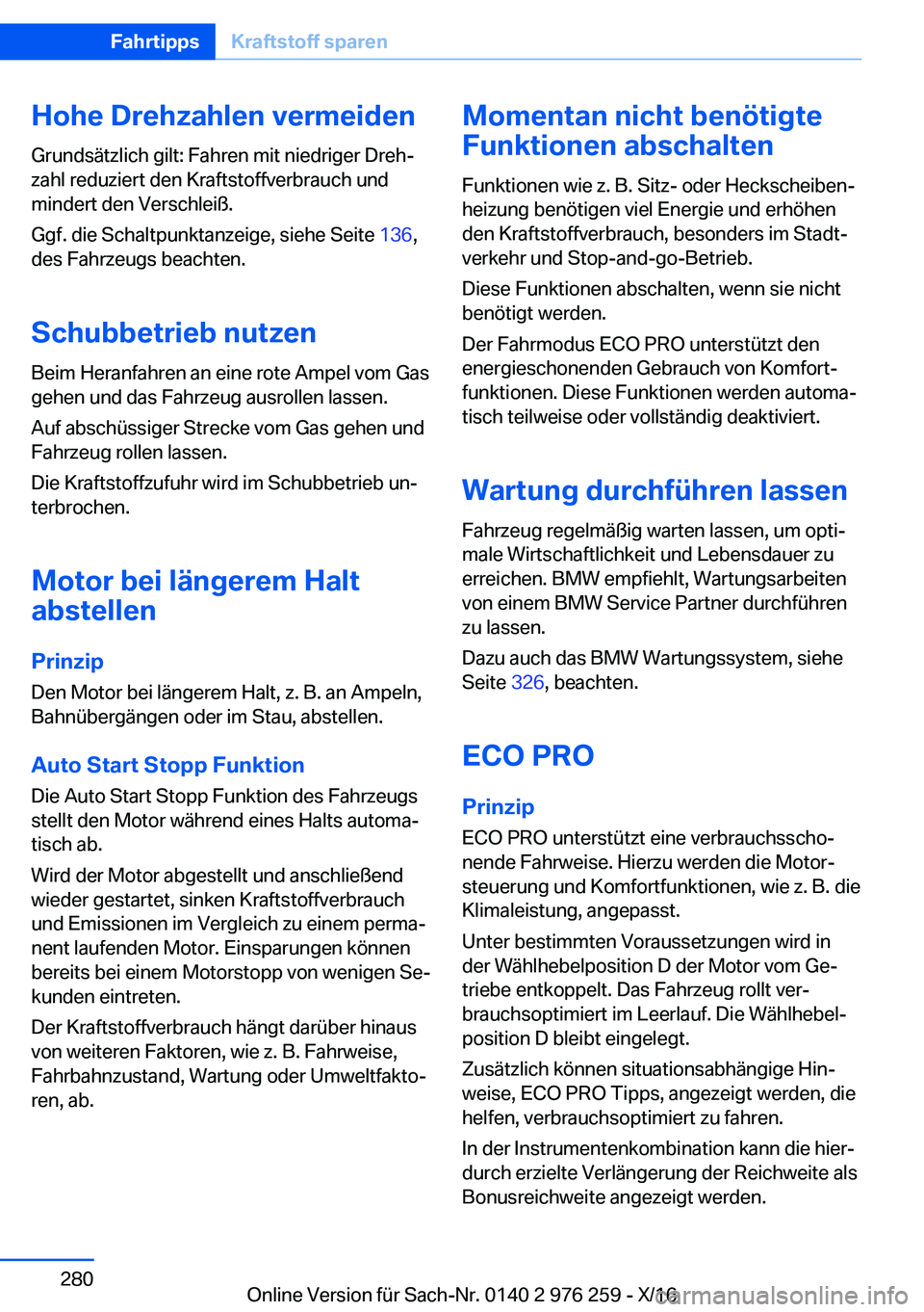 BMW 7 SERIES 2017  Betriebsanleitungen (in German) �H�o�h�e��D�r�e�h�z�a�h�l�e�n��v�e�r�m�e�i�d�e�n�G�r�u�n�d�s�ä�t�z�l�i�c�h� �g�i�l�t�:� �F�a�h�r�e�n� �m�i�t� �n�i�e�d�r�i�g�e�r� �D�r�e�hj�z�a�h�l� �r�e�d�u�z�i�e�r�t� �d�e�n� �K�r�a�f�t�s�t�o�f�