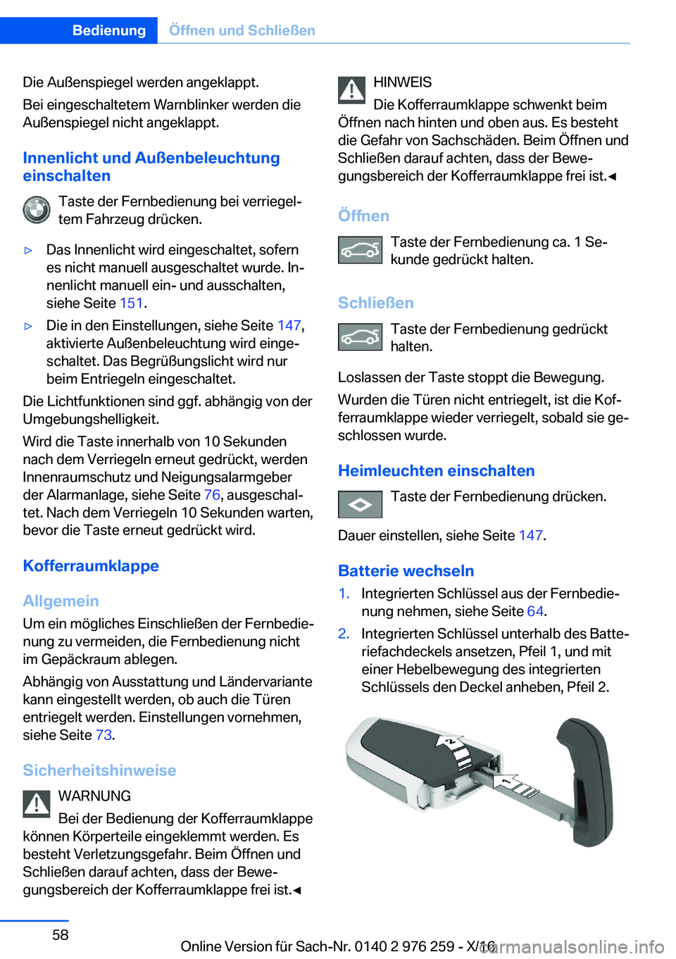 BMW 7 SERIES 2017  Betriebsanleitungen (in German) �D�i�e� �A�u�ß�e�n�s�p�i�e�g�e�l� �w�e�r�d�e�n� �a�n�g�e�k�l�a�p�p�t�.
�B�e�i� �e�i�n�g�e�s�c�h�a�l�t�e�t�e�m� �W�a�r�n�b�l�i�n�k�e�r� �w�e�r�d�e�n� �d�i�e �A�u�ß�e�n�s�p�i�e�g�e�l� �n�i�c�h�t� �a�n