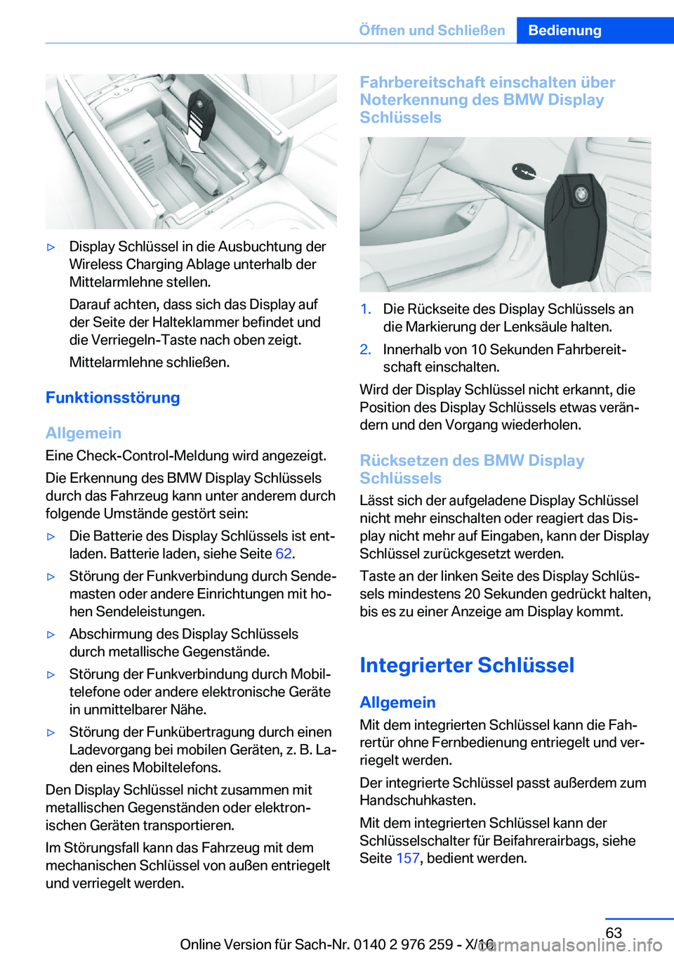 BMW 7 SERIES 2017  Betriebsanleitungen (in German) 'y�D�i�s�p�l�a�y� �S�c�h�l�ü�s�s�e�l� �i�n� �d�i�e� �A�u�s�b�u�c�h�t�u�n�g� �d�e�r�W�i�r�e�l�e�s�s� �C�h�a�r�g�i�n�g� �A�b�l�a�g�e� �u�n�t�e�r�h�a�l�b� �d�e�r�M�i�t�t�e�l�a�r�m�l�e�h�n�e� �s�t�e�