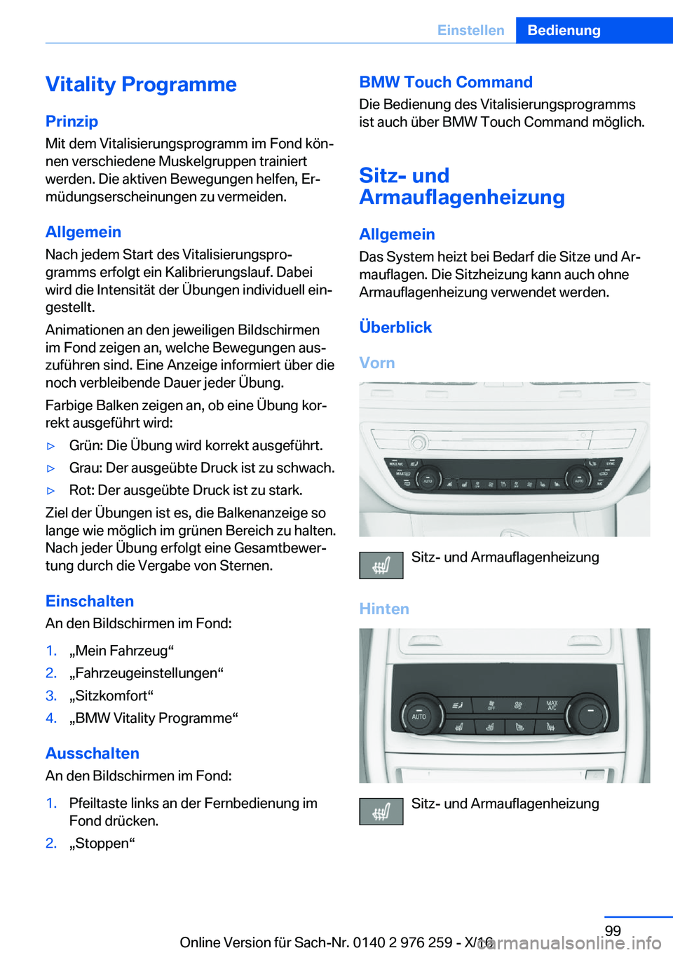 BMW 7 SERIES 2017  Betriebsanleitungen (in German) �V�i�t�a�l�i�t�y��P�r�o�g�r�a�m�m�e
�P�r�i�n�z�i�p �M�i�t� �d�e�m� �V�i�t�a�l�i�s�i�e�r�u�n�g�s�p�r�o�g�r�a�m�m� �i�m� �F�o�n�d� �k�ö�nj
�n�e�n� �v�e�r�s�c�h�i�e�d�e�n�e� �M�u�s�k�e�l�g�r�u�p�p�e�n