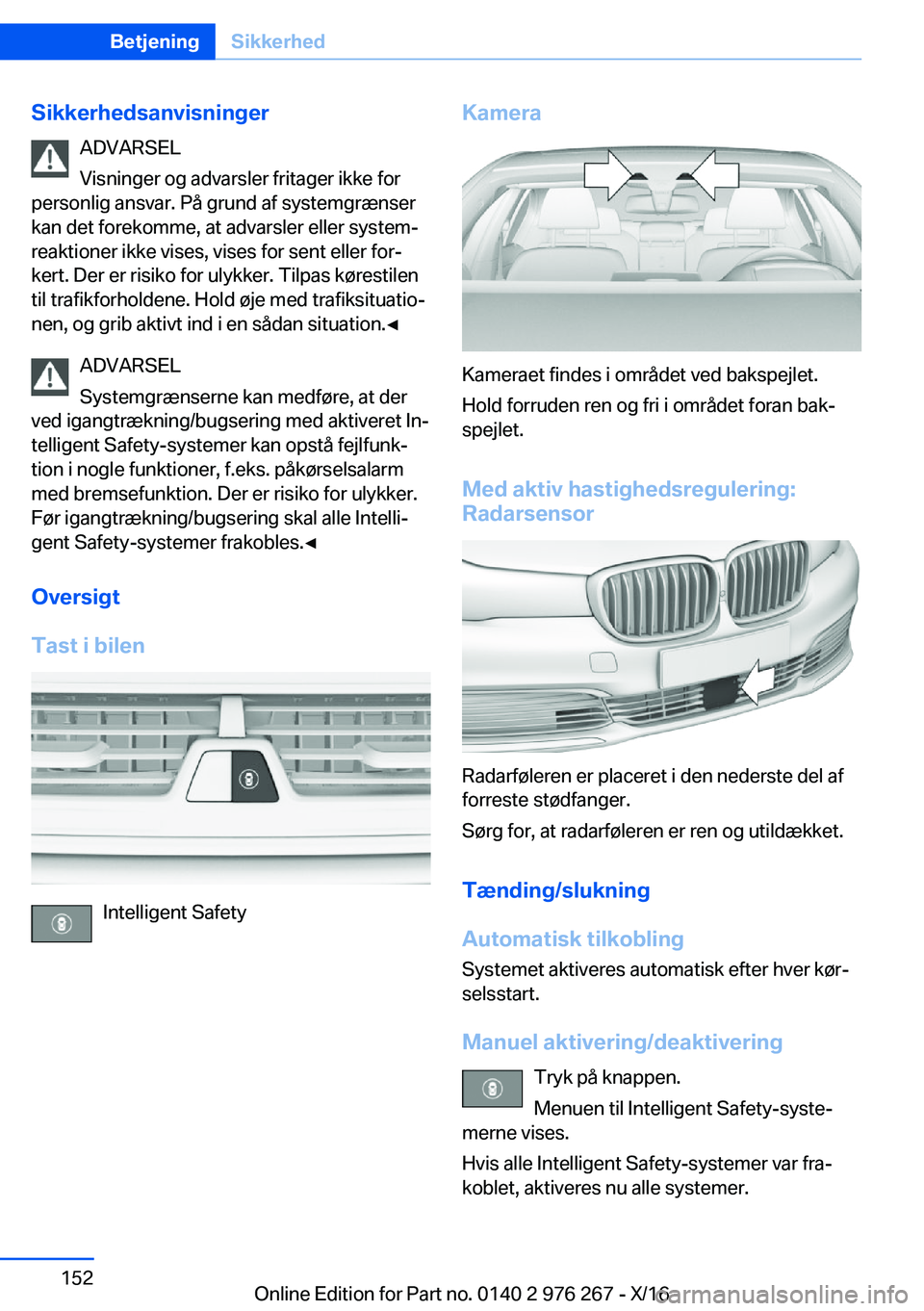 BMW 7 SERIES 2017  InstruktionsbØger (in Danish) �S�i�k�k�e�r�h�e�d�s�a�n�v�i�s�n�i�n�g�e�r�A�D�V�A�R�S�E�L
�V�i�s�n�i�n�g�e�r� �o�g� �a�d�v�a�r�s�l�e�r� �f�r�i�t�a�g�e�r� �i�k�k�e� �f�o�r
�p�e�r�s�o�n�l�i�g� �a�n�s�v�a�r�.� �P�å� �g�r�u�n�d� �a�f�