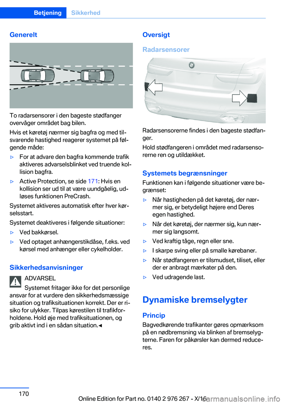 BMW 7 SERIES 2017  InstruktionsbØger (in Danish) �G�e�n�e�r�e�l�t
�T�o� �r�a�d�a�r�s�e�n�s�o�r�e�r� �i� �d�e�n� �b�a�g�e�s�t�e� �s�t�