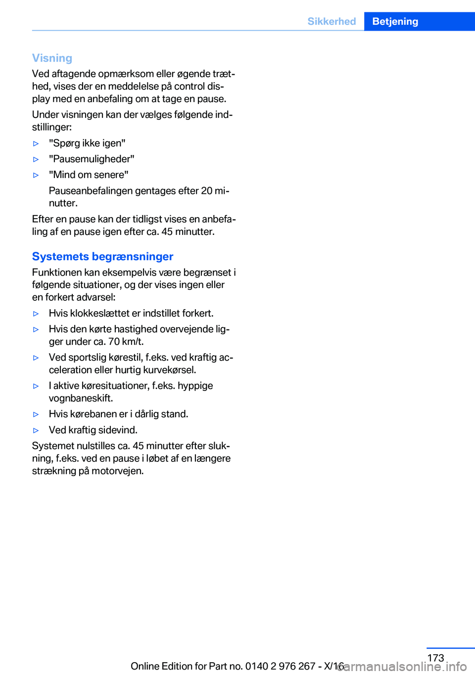 BMW 7 SERIES 2017  InstruktionsbØger (in Danish) �V�i�s�n�i�n�g
�V�e�d� �a�f�t�a�g�e�n�d�e� �o�p�m�æ�r�k�s�o�m� �e�l�l�e�r� �