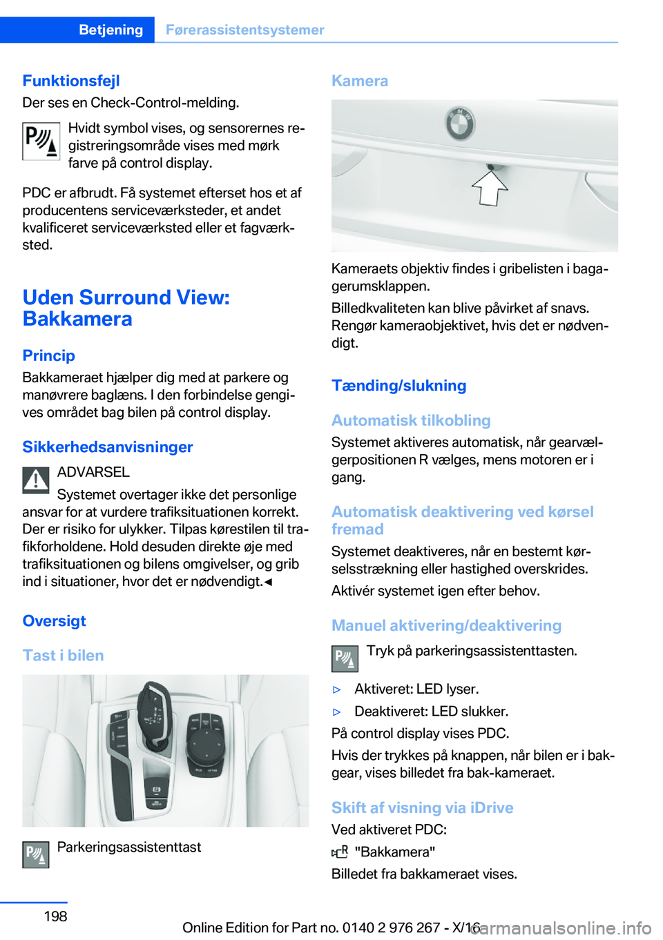 BMW 7 SERIES 2017  InstruktionsbØger (in Danish) �F�u�n�k�t�i�o�n�s�f�e�j�l
�D�e�r� �s�e�s� �e�n� �C�h�e�c�k�-�C�o�n�t�r�o�l�-�m�e�l�d�i�n�g�.
�H�v�i�d�t� �s�y�m�b�o�l� �v�i�s�e�s�,� �o�g� �s�e�n�s�o�r�e�r�n�e�s� �r�ej
�g�i�s�t�r�e�r�i�n�g�s�o�m�r�