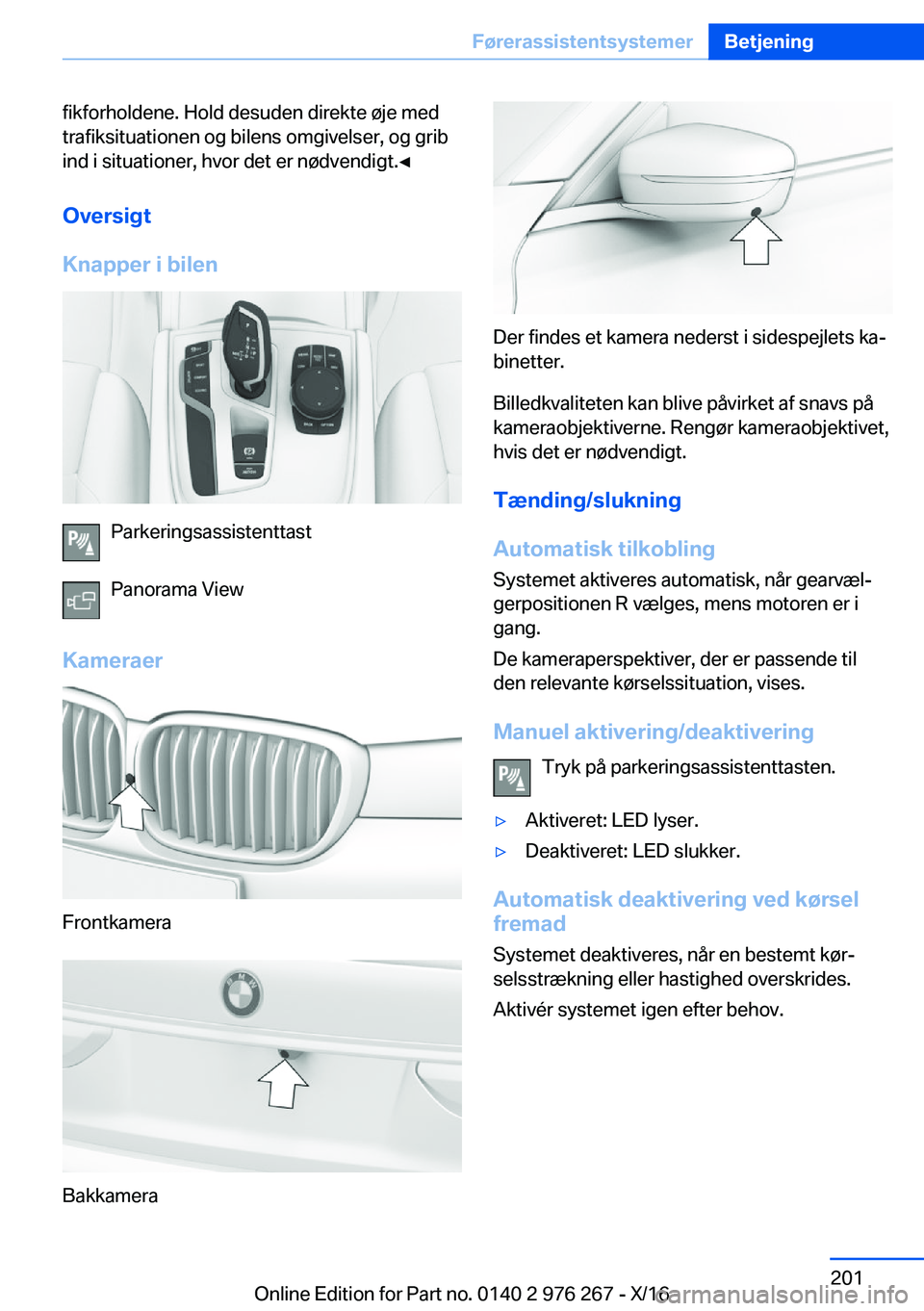 BMW 7 SERIES 2017  InstruktionsbØger (in Danish) �f�i�k�f�o�r�h�o�l�d�e�n�e�.� �H�o�l�d� �d�e�s�u�d�e�n� �d�i�r�e�k�t�e� �