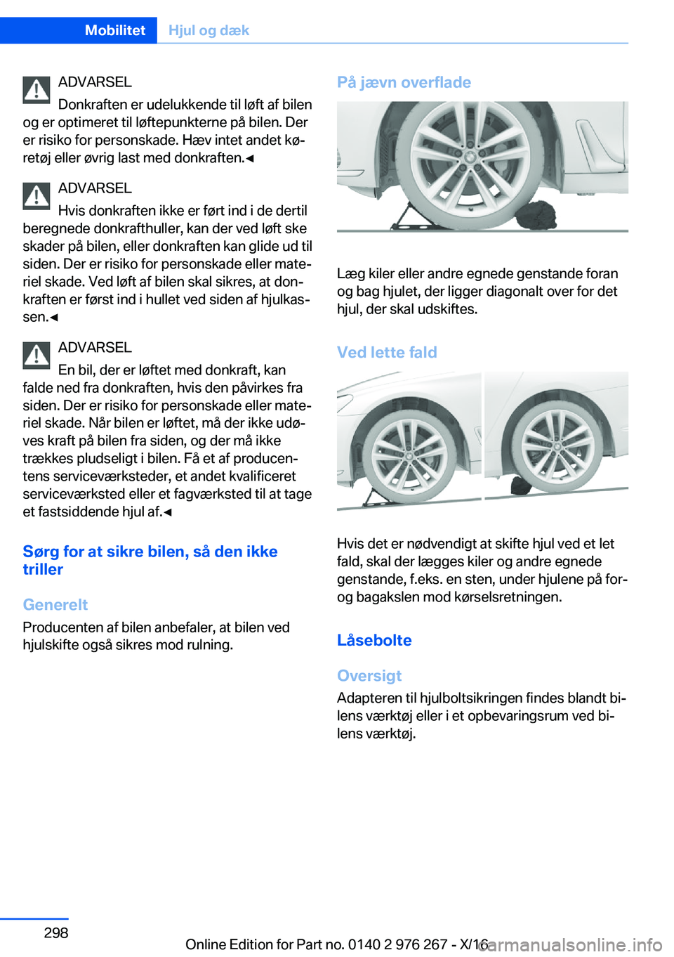 BMW 7 SERIES 2017  InstruktionsbØger (in Danish) �A�D�V�A�R�S�E�L
�D�o�n�k�r�a�f�t�e�n� �e�r� �u�d�e�l�u�k�k�e�n�d�e� �t�i�l� �l�