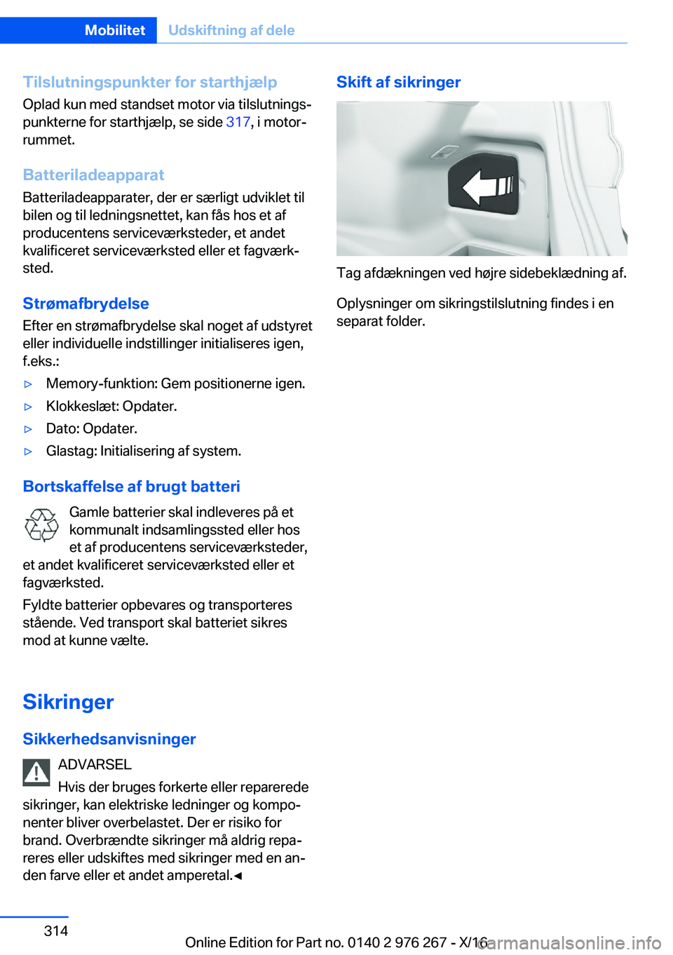 BMW 7 SERIES 2017  InstruktionsbØger (in Danish) �T�i�l�s�l�u�t�n�i�n�g�s�p�u�n�k�t�e�r��f�o�r��s�t�a�r�t�h�j�æ�l�p�O�p�l�a�d� �k�u�n� �m�e�d� �s�t�a�n�d�s�e�t� �m�o�t�o�r� �v�i�a� �t�i�l�s�l�u�t�n�i�n�g�sj�p�u�n�k�t�e�r�n�e� �f�o�r� �s�t�a�r�t�