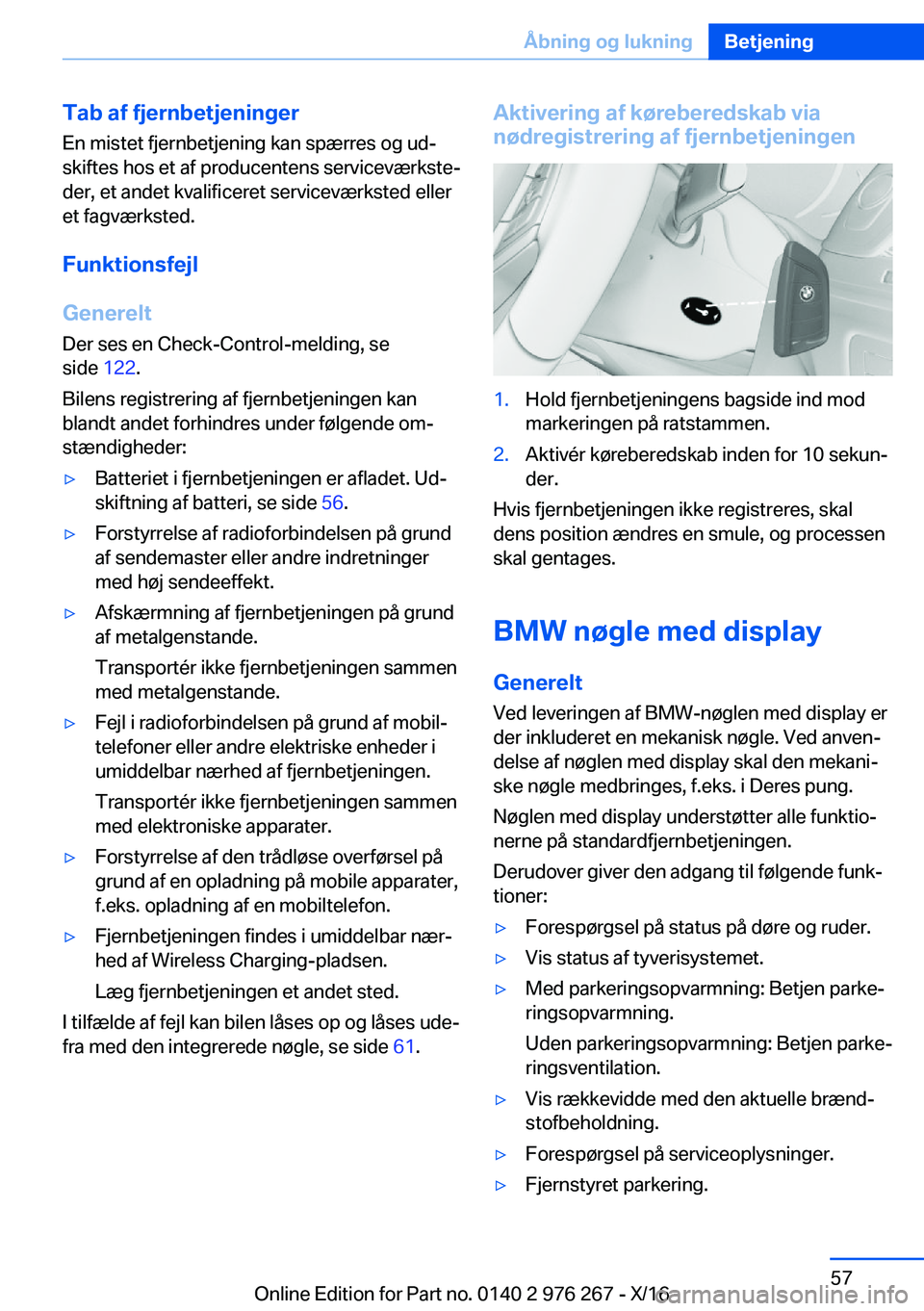 BMW 7 SERIES 2017  InstruktionsbØger (in Danish) �T�a�b��a�f��f�j�e�r�n�b�e�t�j�e�n�i�n�g�e�r
�E�n� �m�i�s�t�e�t� �f�j�e�r�n�b�e�t�j�e�n�i�n�g� �k�a�n� �s�p�æ�r�r�e�s� �o�g� �u�dj �s�k�i�f�t�e�s� �h�o�s� �e�t� �a�f� �p�r�o�d�u�c�e�n�t�e�n�s� �s�